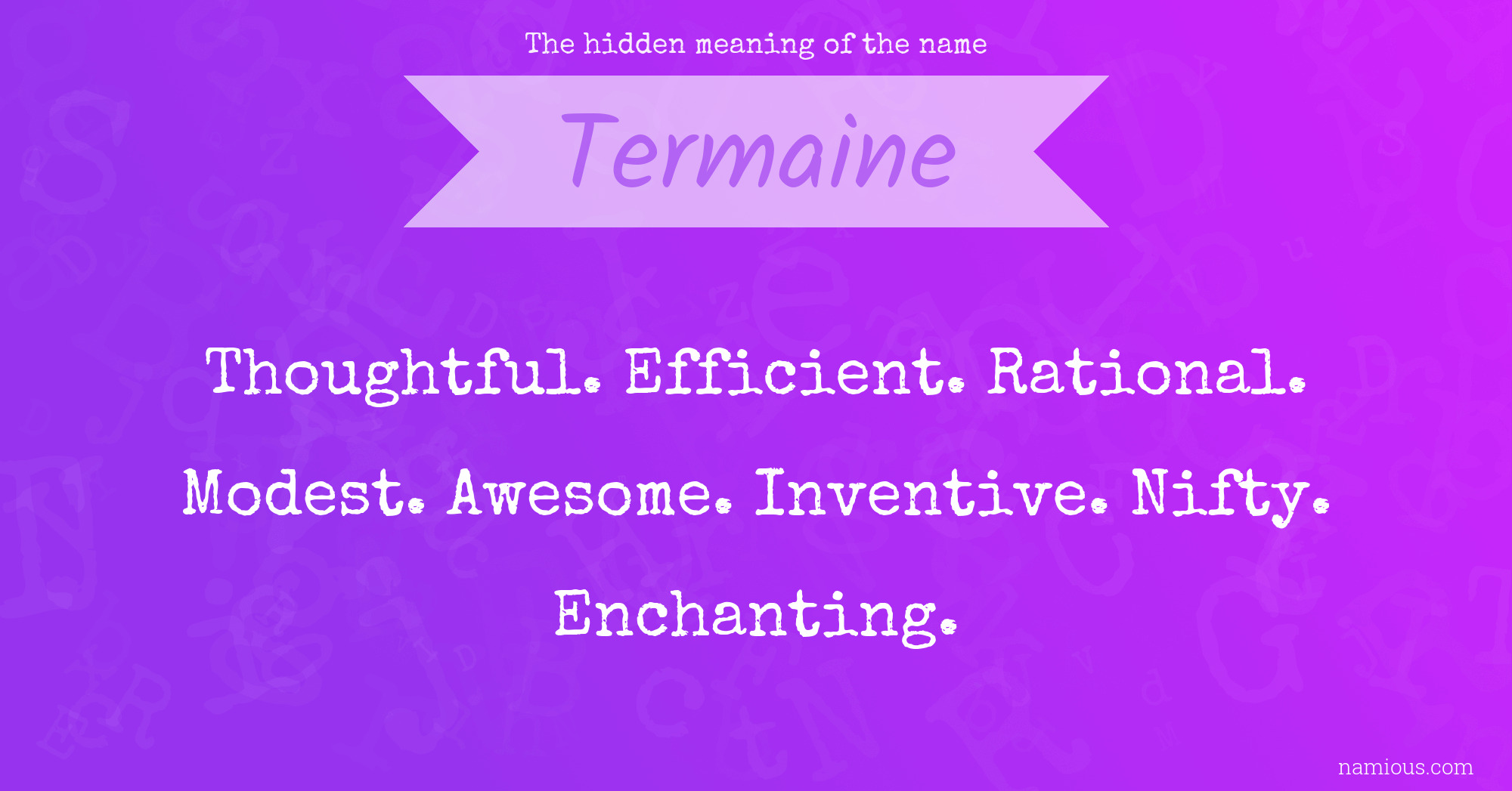 The hidden meaning of the name Termaine