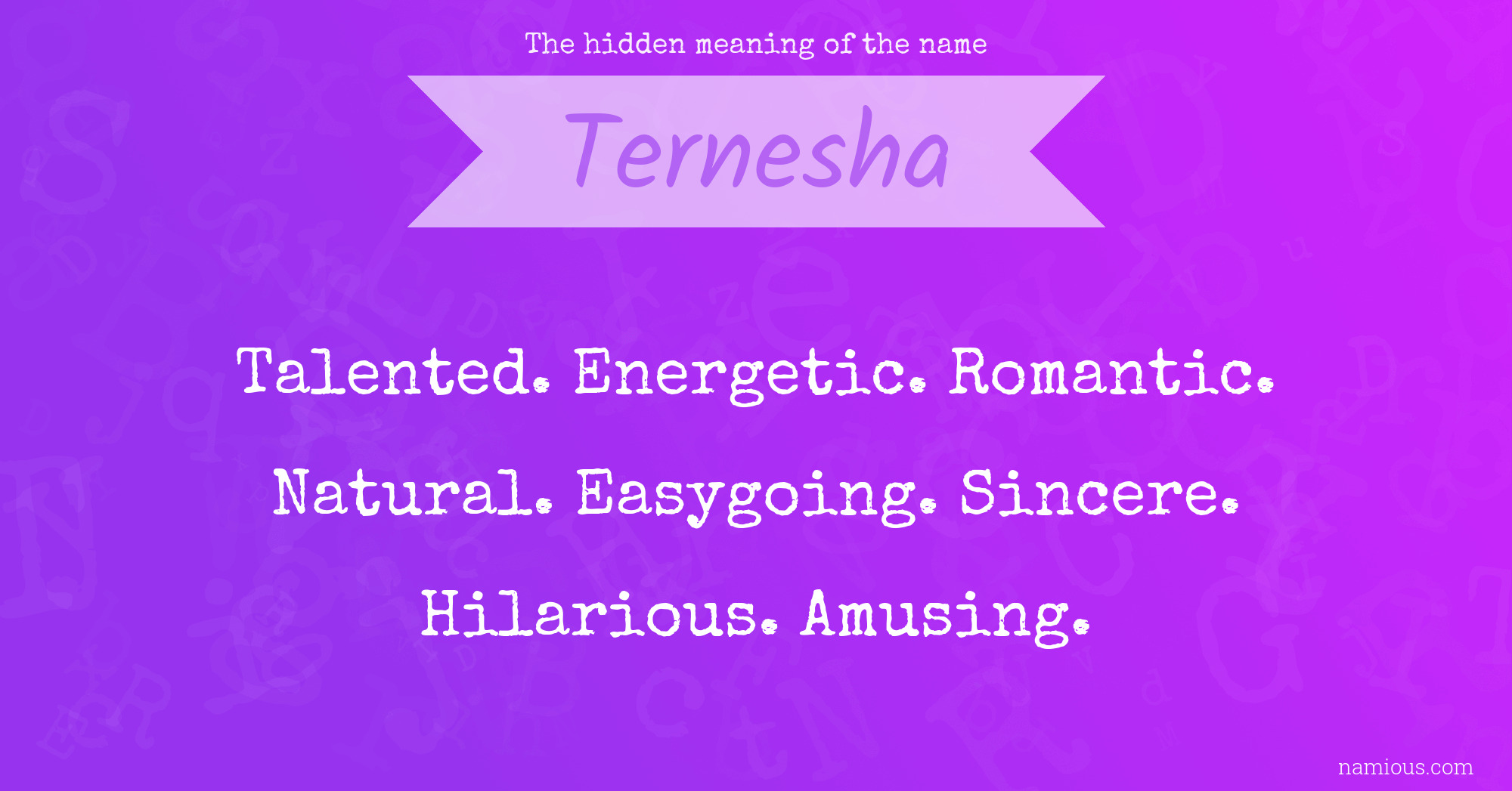 The hidden meaning of the name Ternesha