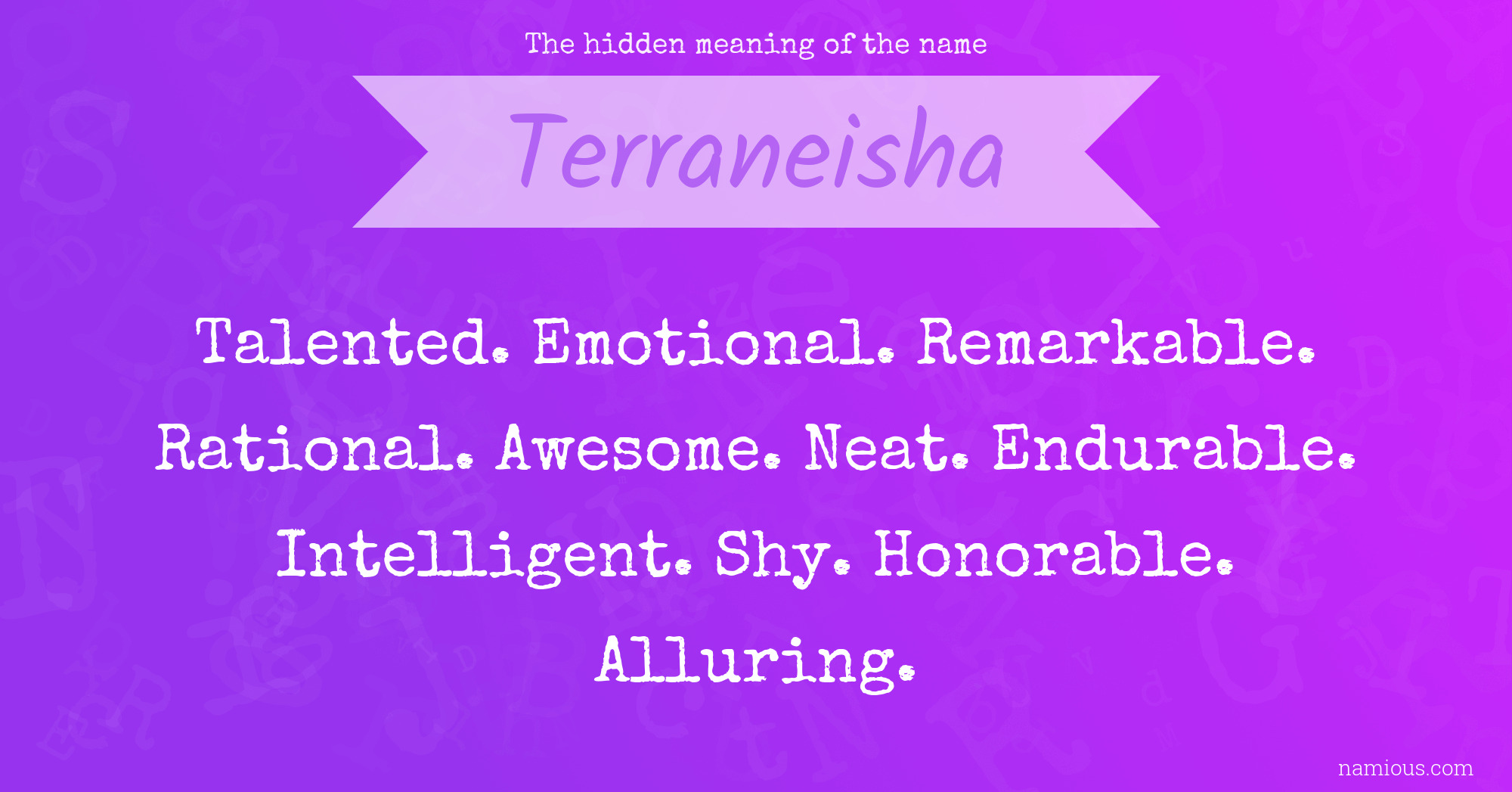 The hidden meaning of the name Terraneisha