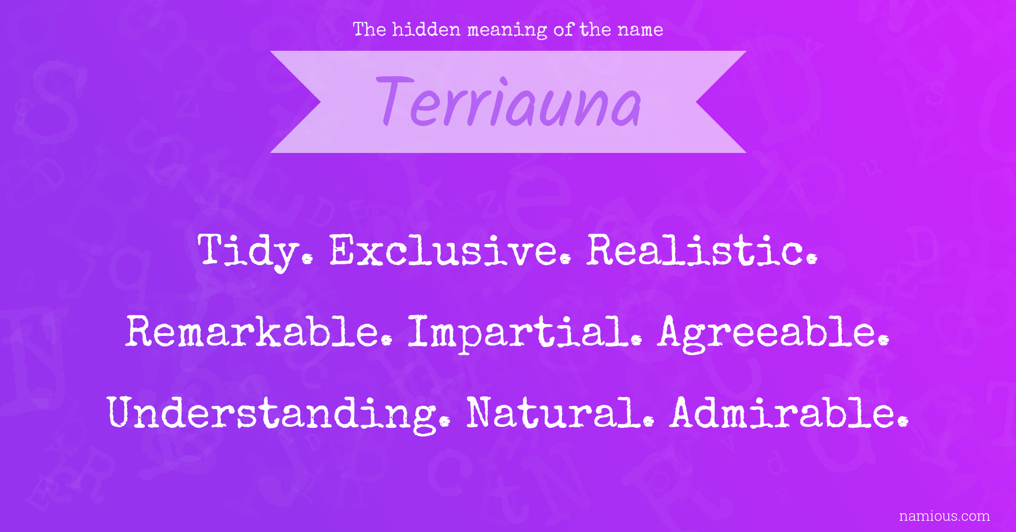 The hidden meaning of the name Terriauna