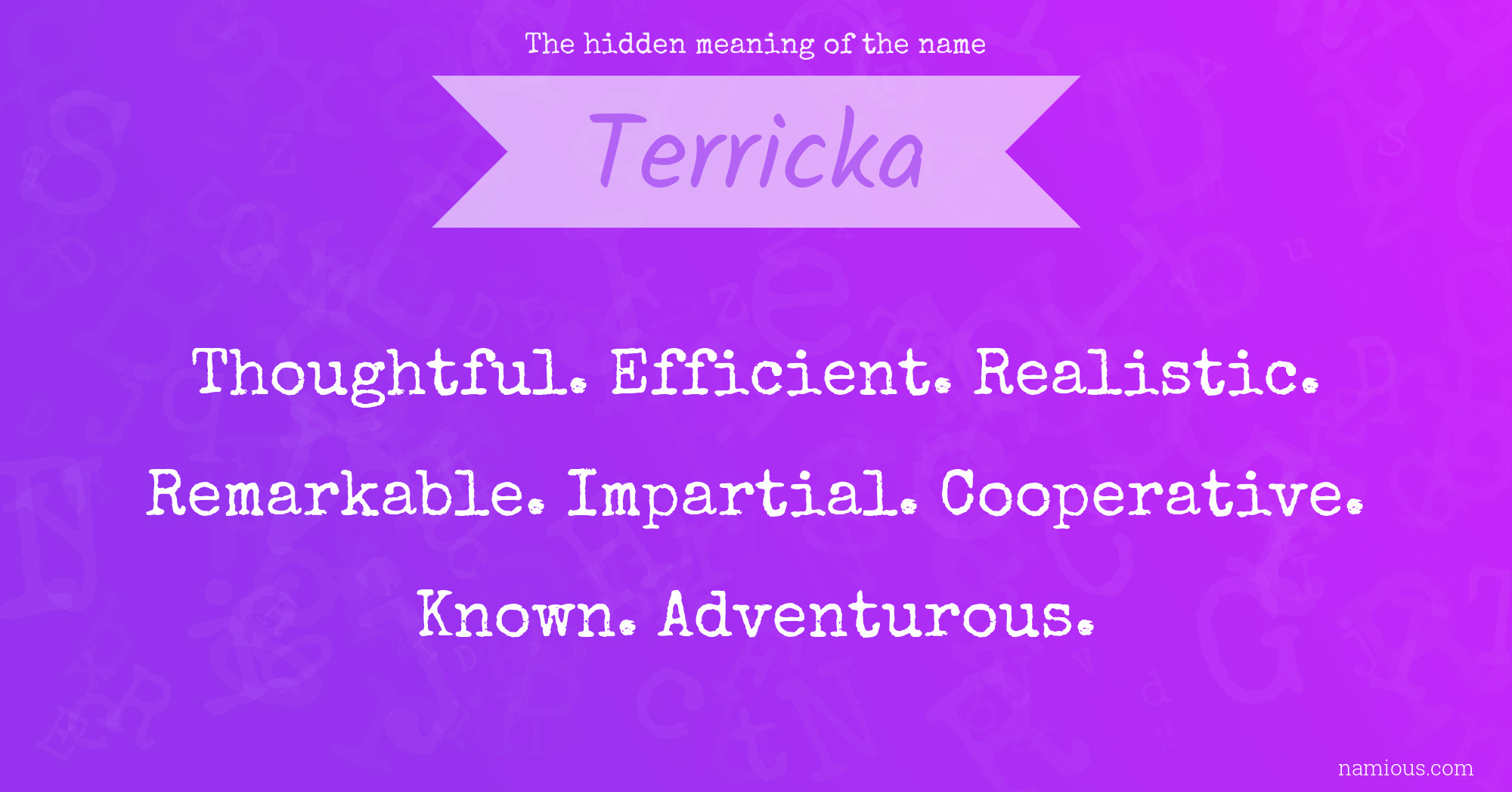 The hidden meaning of the name Terricka