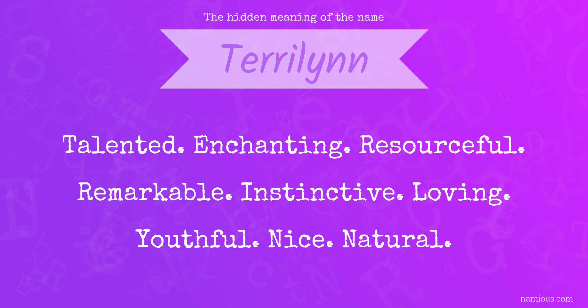 The hidden meaning of the name Terrilynn