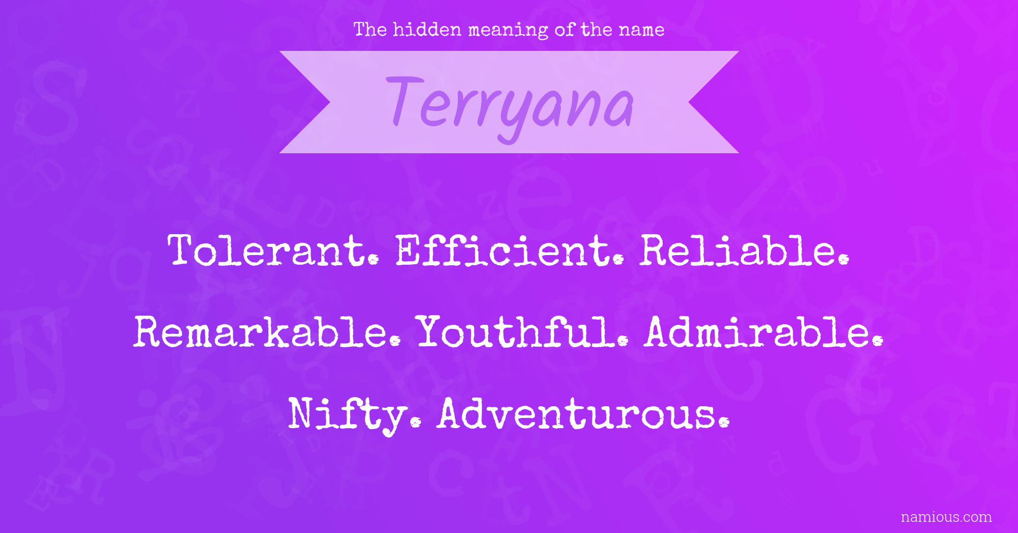 The hidden meaning of the name Terryana