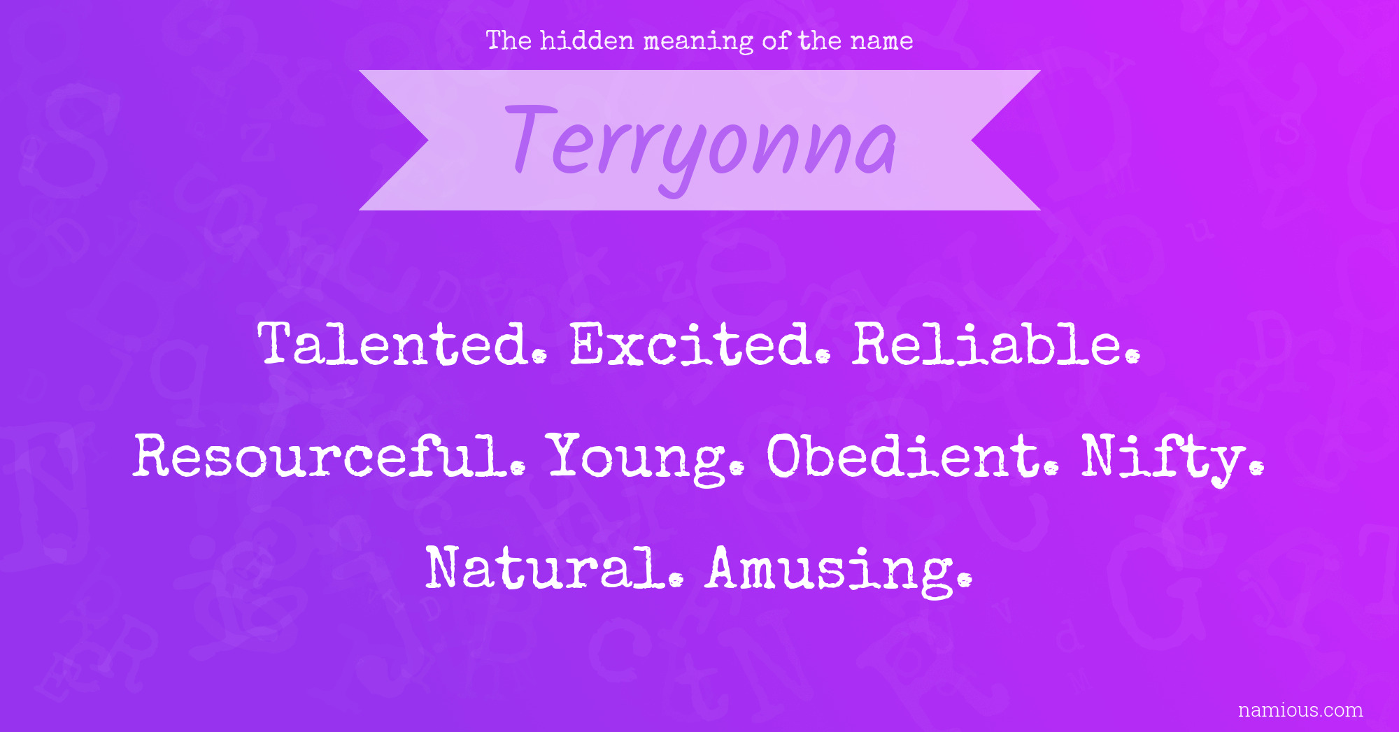 The hidden meaning of the name Terryonna