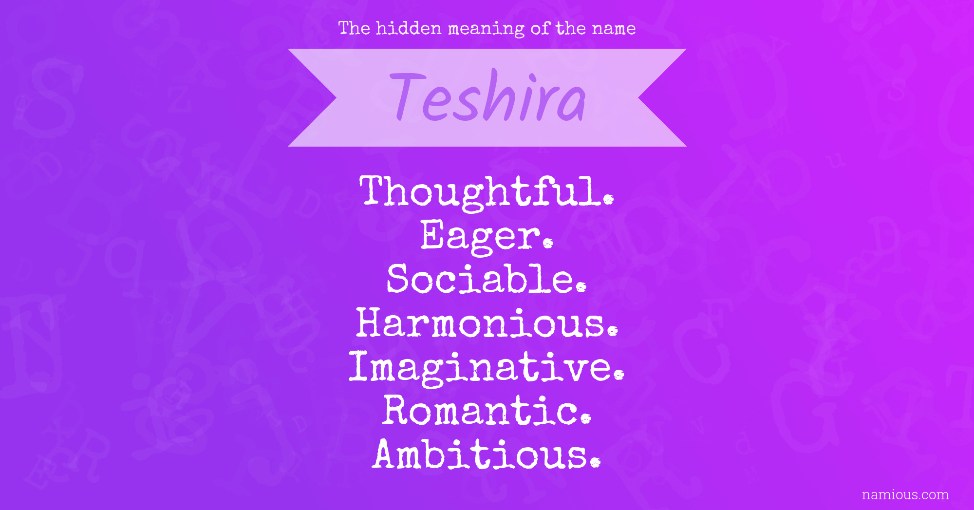 The hidden meaning of the name Teshira