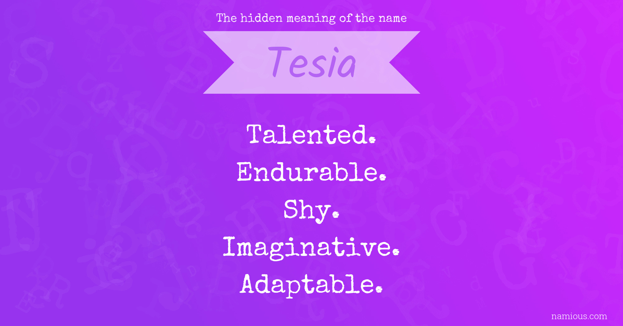 The hidden meaning of the name Tesia