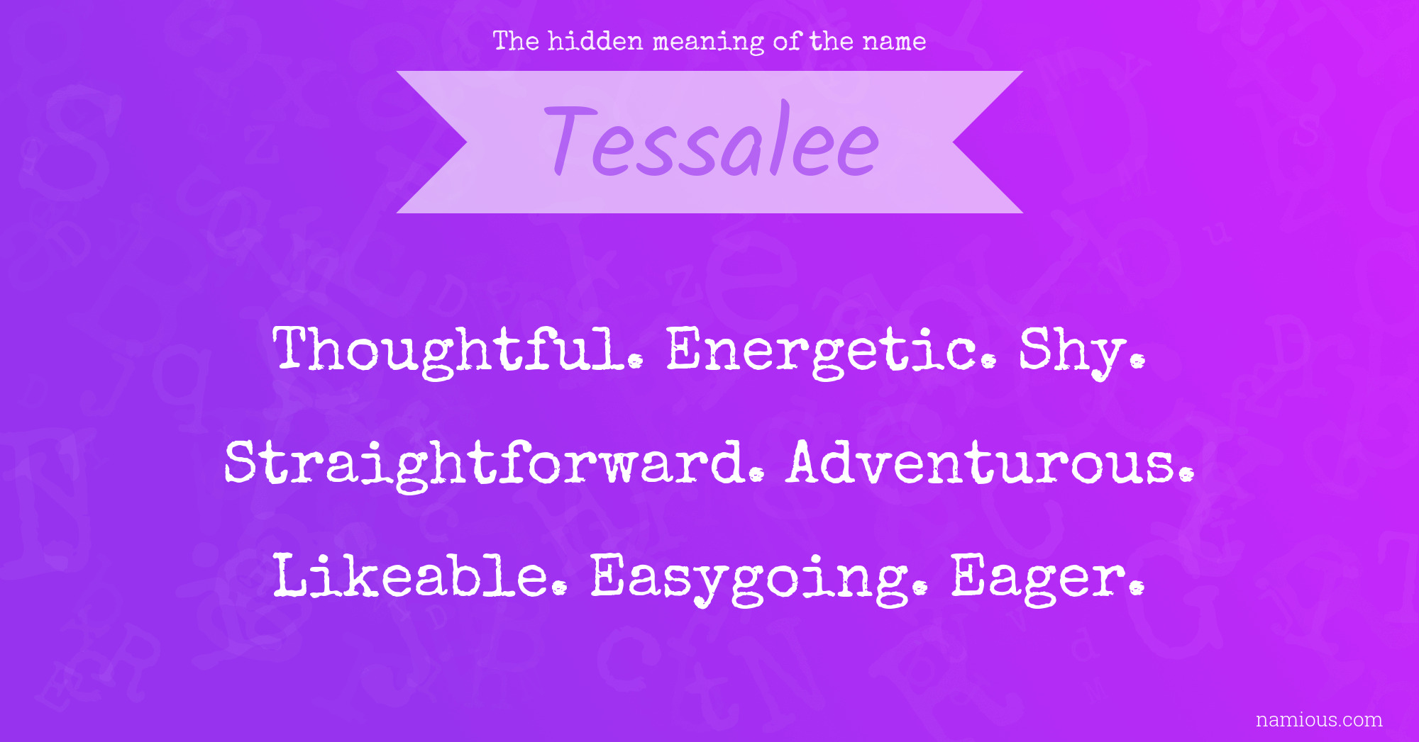 The hidden meaning of the name Tessalee