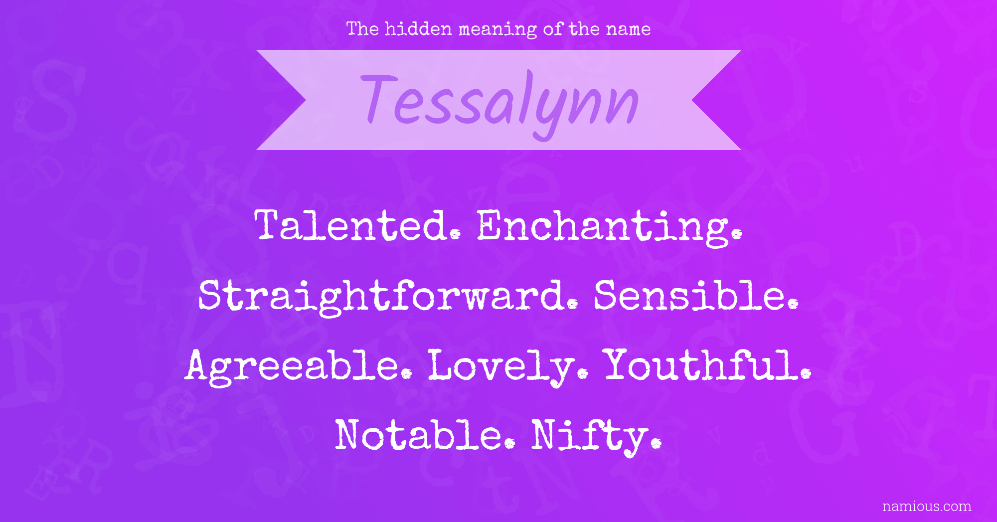 The hidden meaning of the name Tessalynn