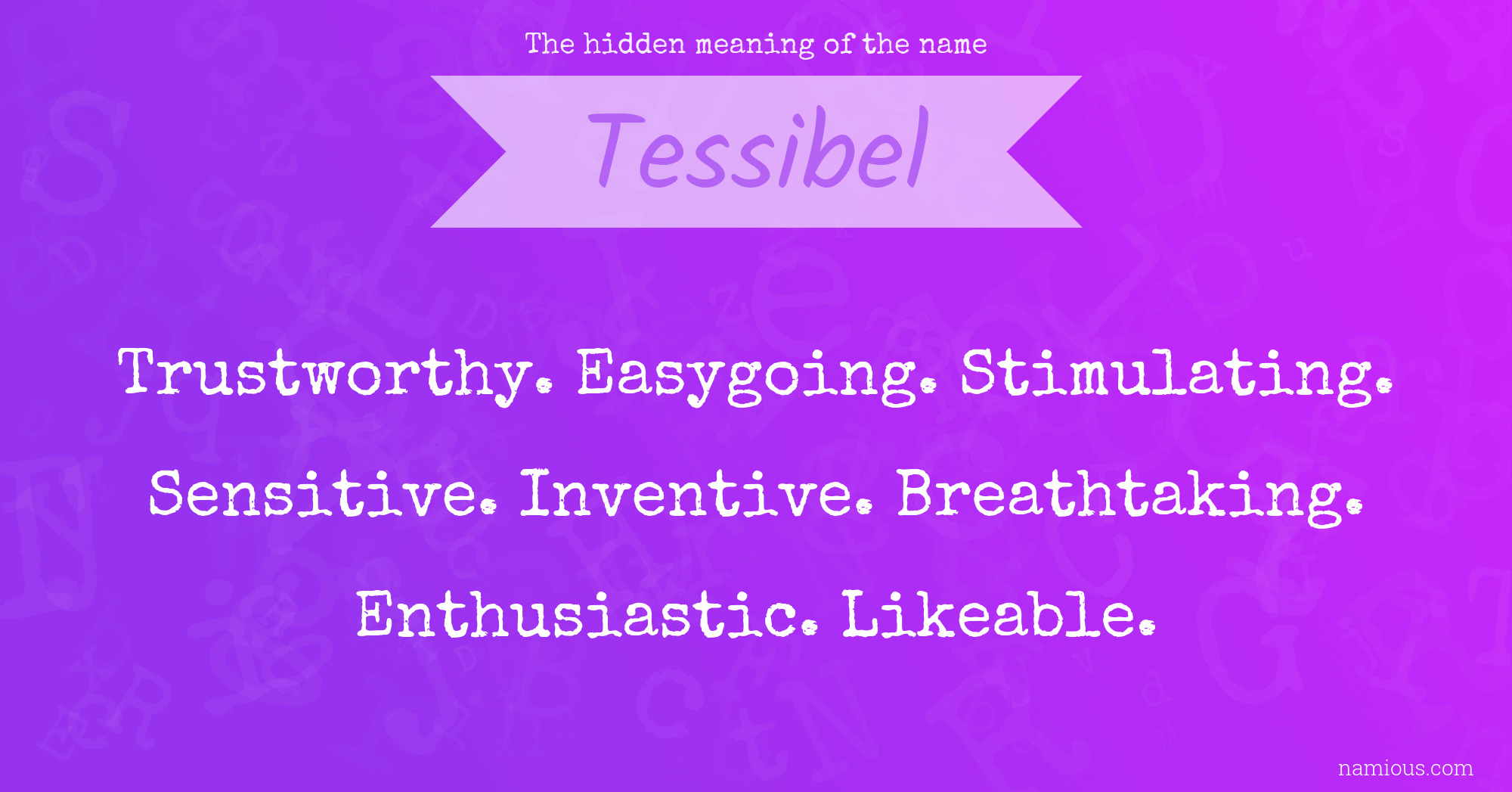 The hidden meaning of the name Tessibel