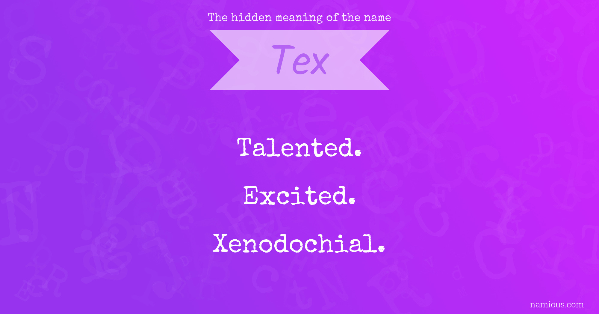 The hidden meaning of the name Tex