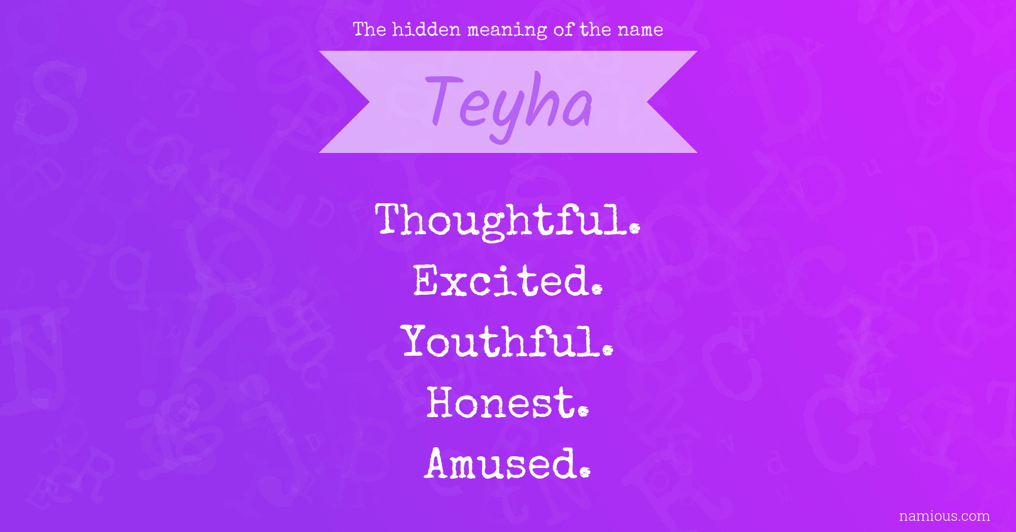 The hidden meaning of the name Teyha