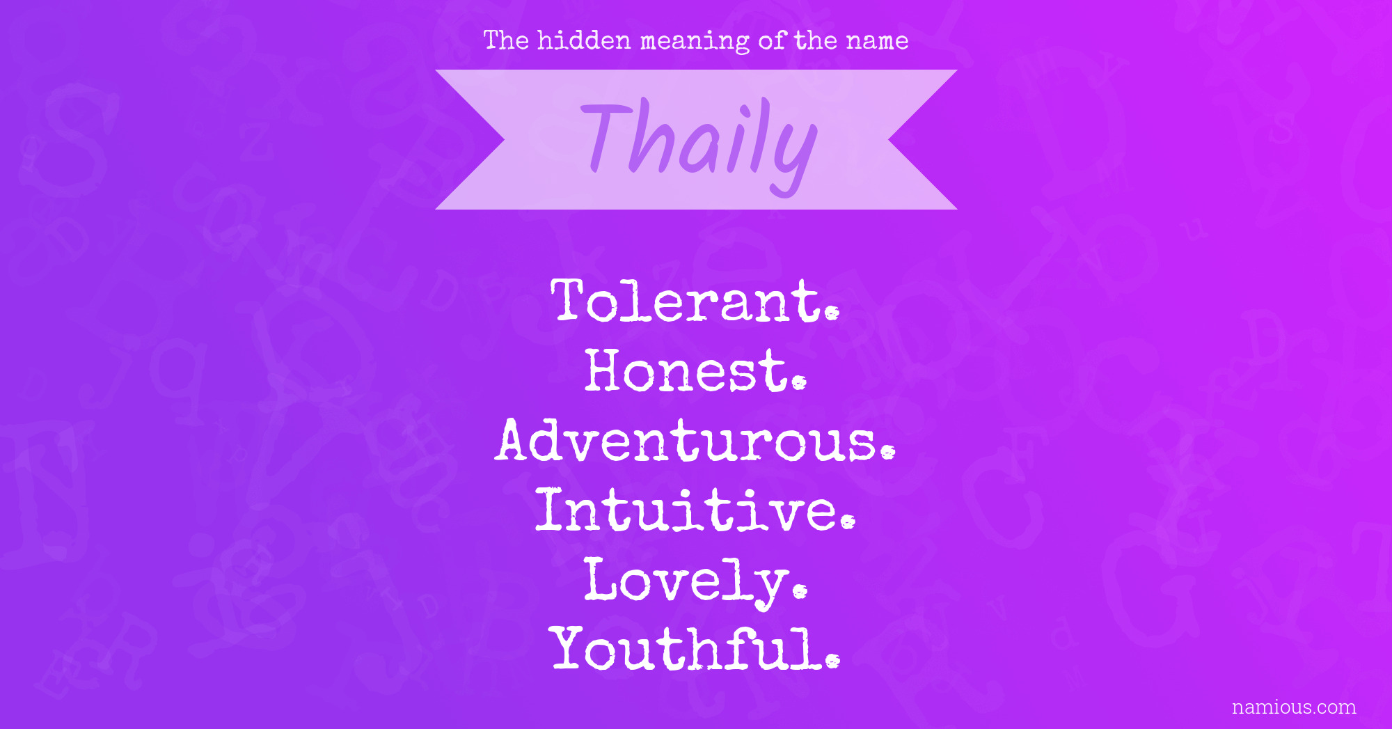 The hidden meaning of the name Thaily