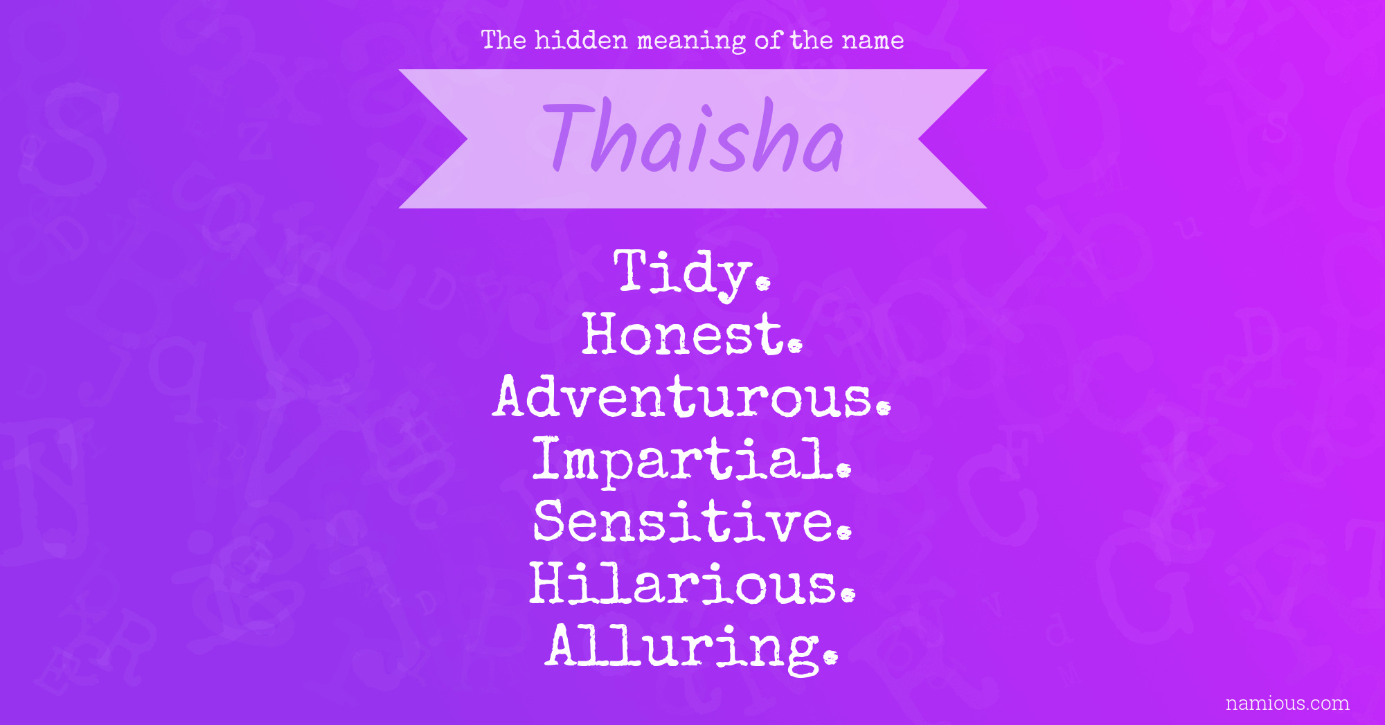 The hidden meaning of the name Thaisha