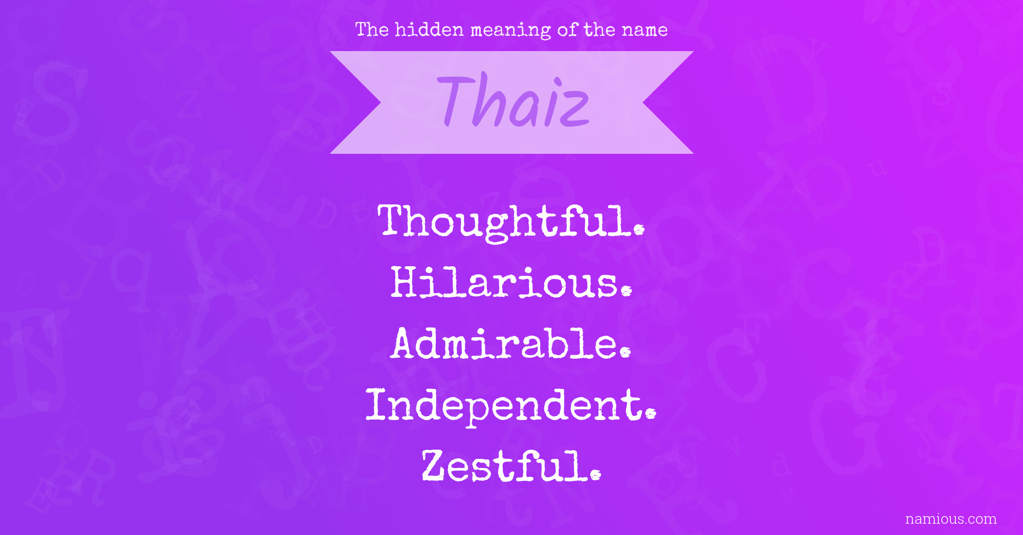 The hidden meaning of the name Thaiz