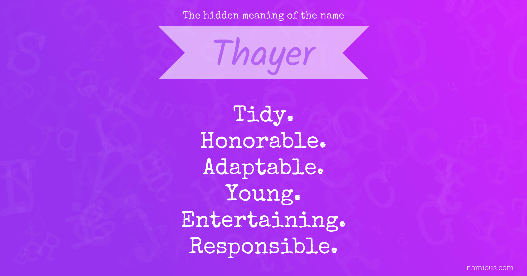 The hidden meaning of the name Thayer