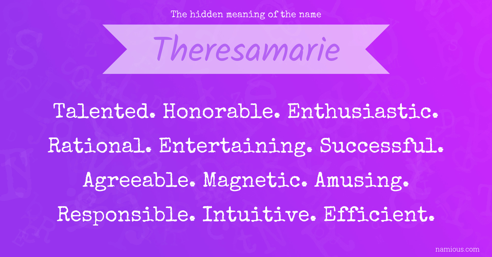 The hidden meaning of the name Theresamarie