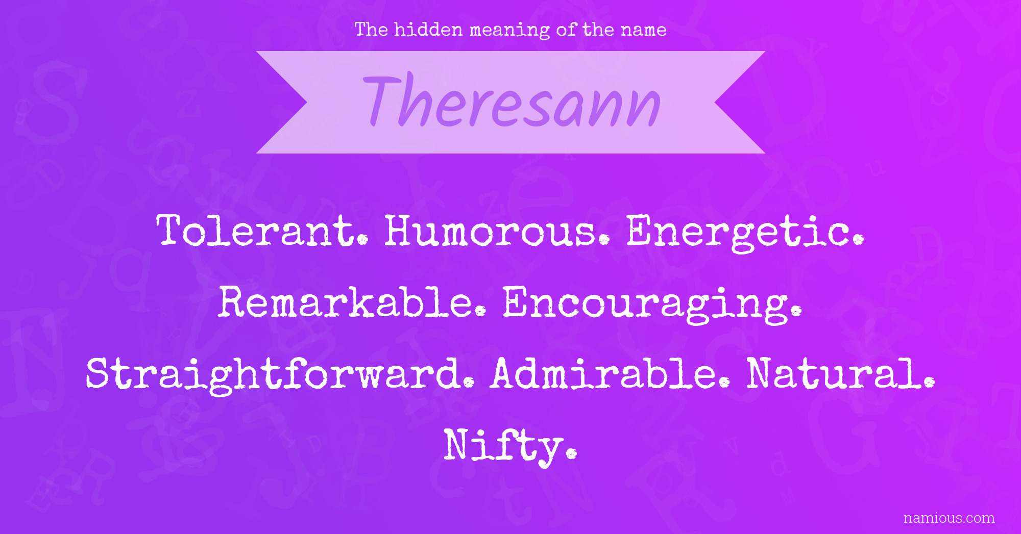 The hidden meaning of the name Theresann