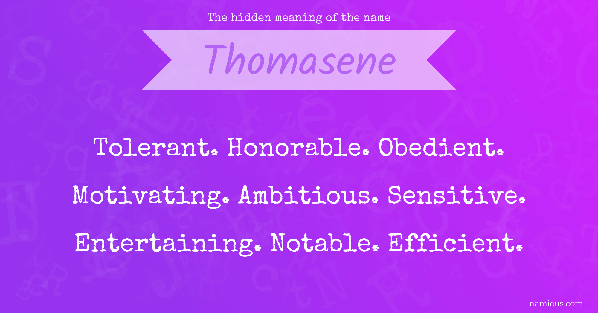 The hidden meaning of the name Thomasene