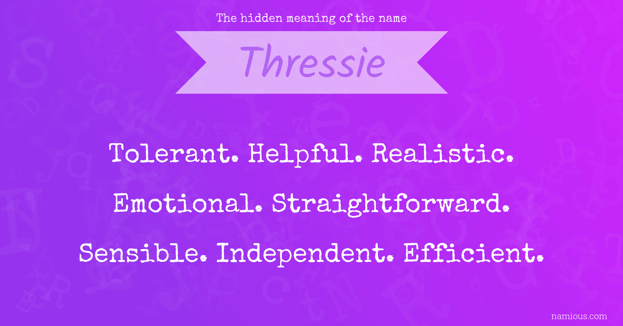 The hidden meaning of the name Thressie