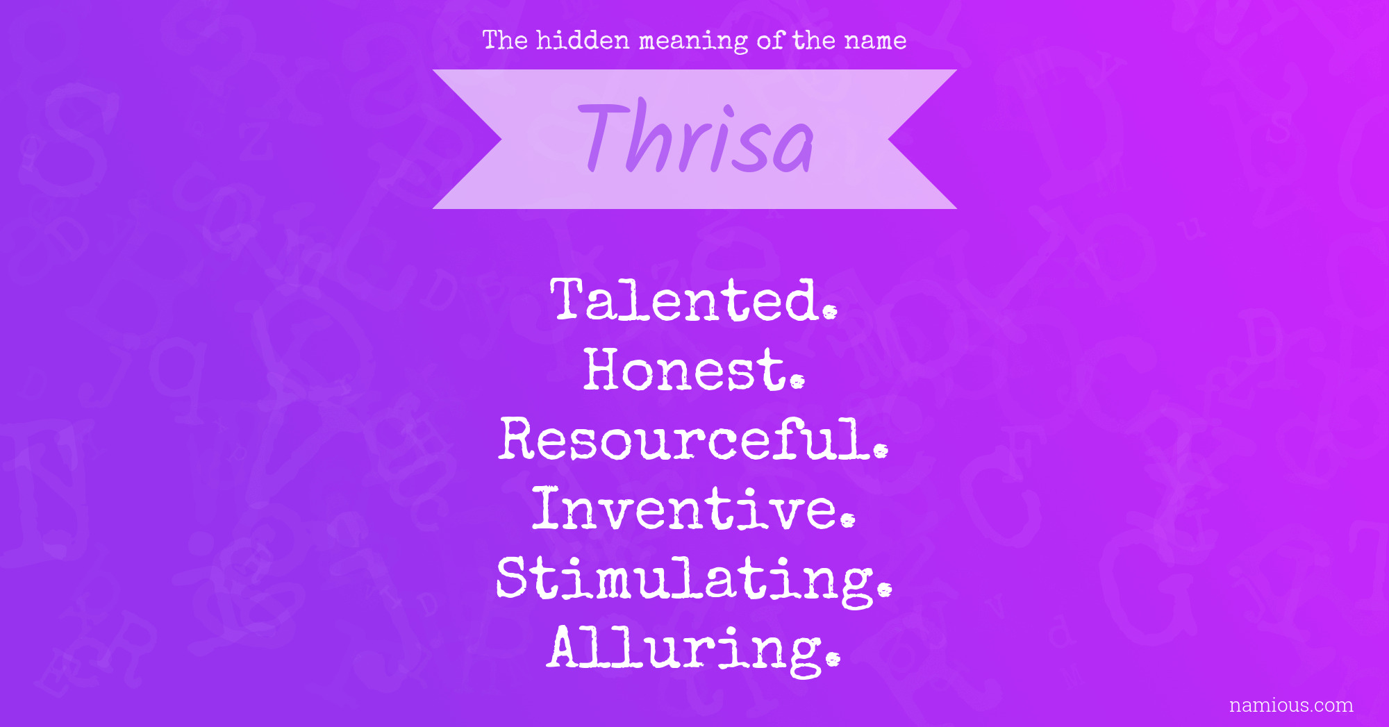 The hidden meaning of the name Thrisa