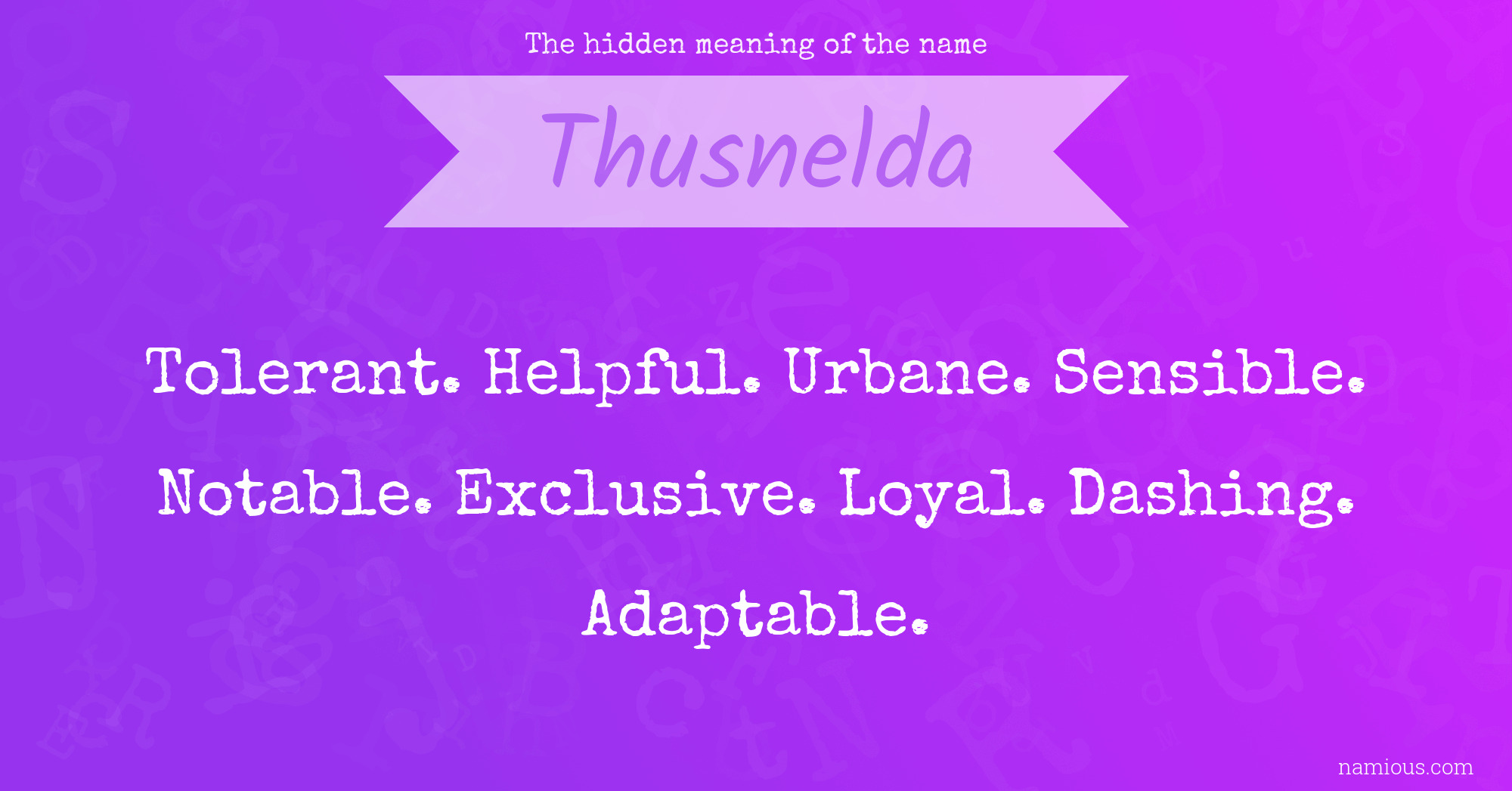 The hidden meaning of the name Thusnelda