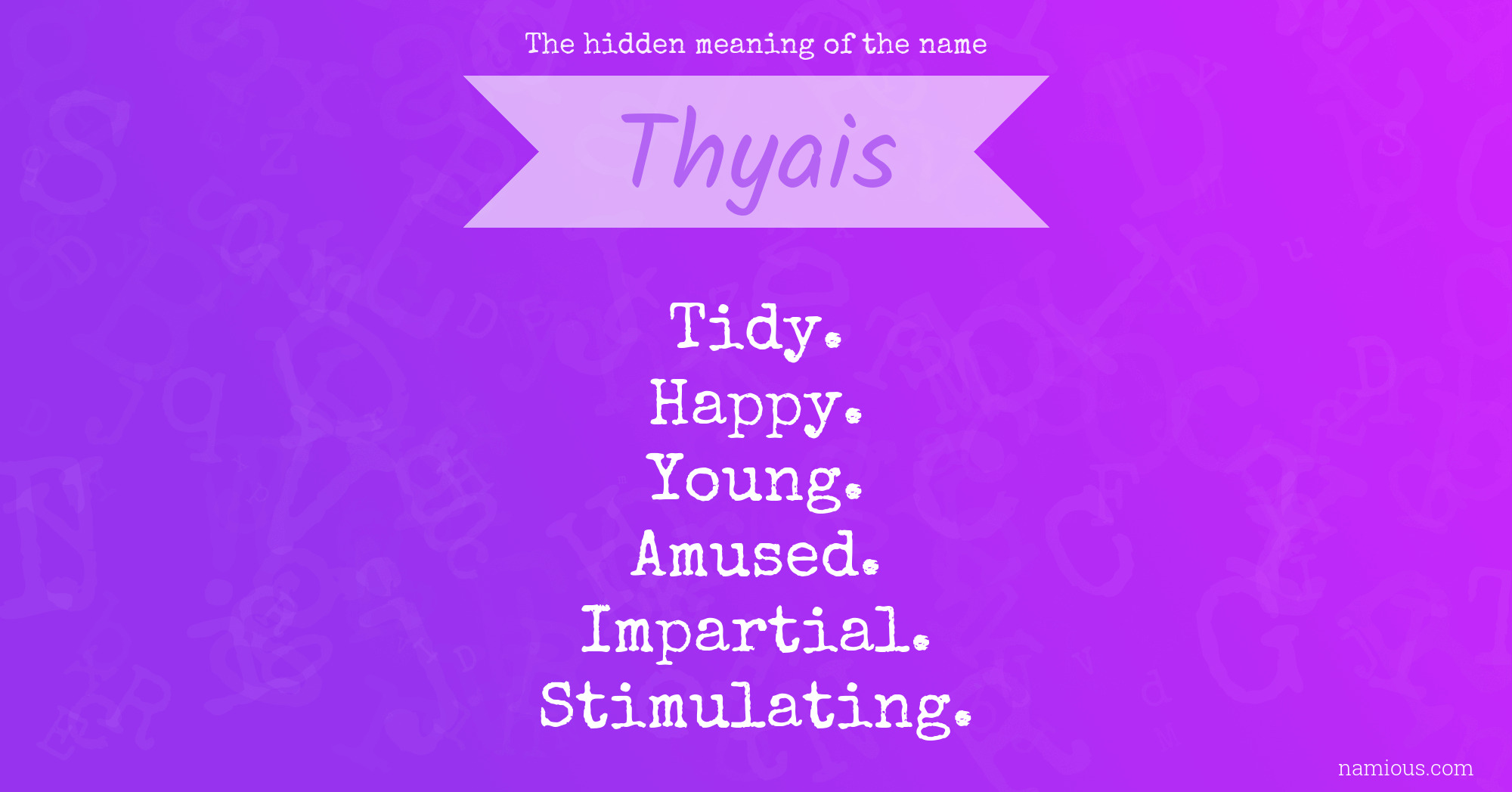 The hidden meaning of the name Thyais