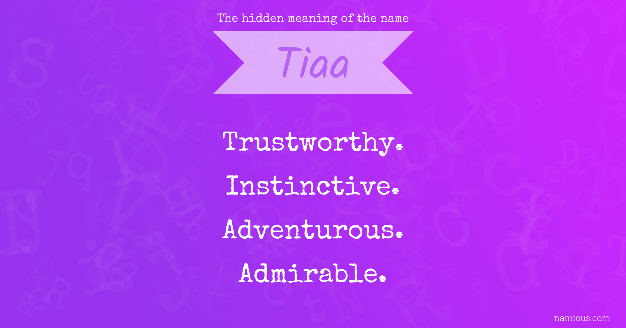 The hidden meaning of the name Tiaa