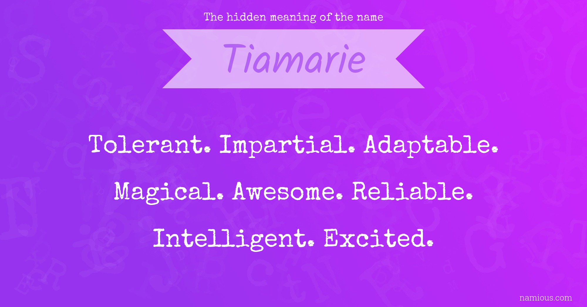 The hidden meaning of the name Tiamarie