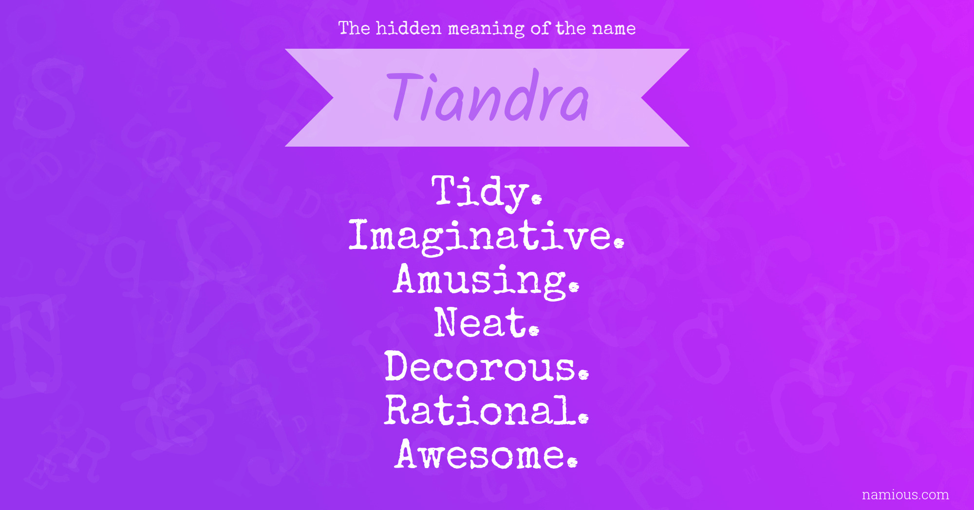 The hidden meaning of the name Tiandra