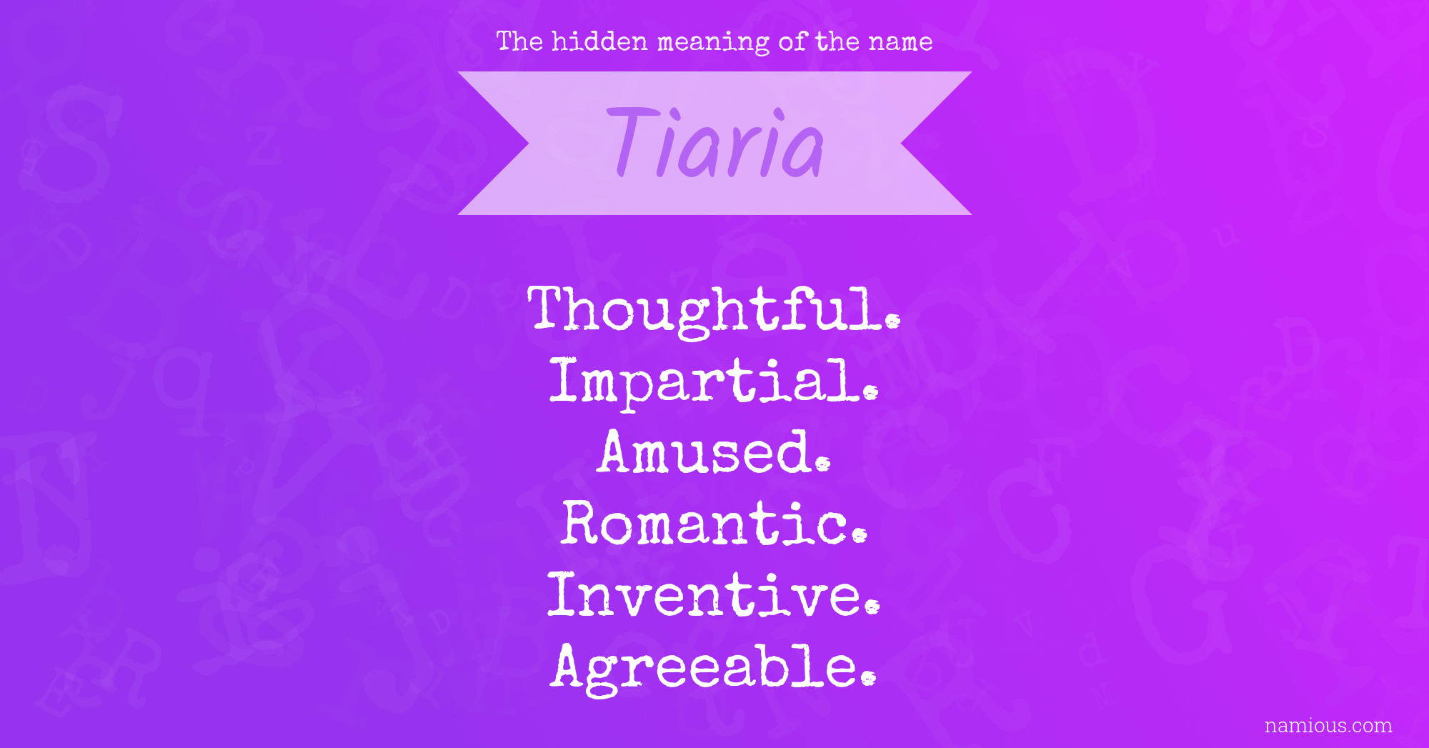 The hidden meaning of the name Tiaria