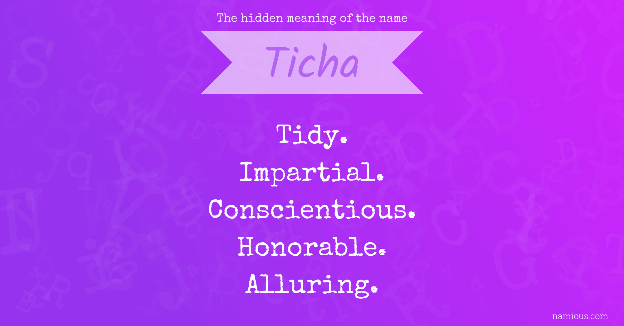 The hidden meaning of the name Ticha