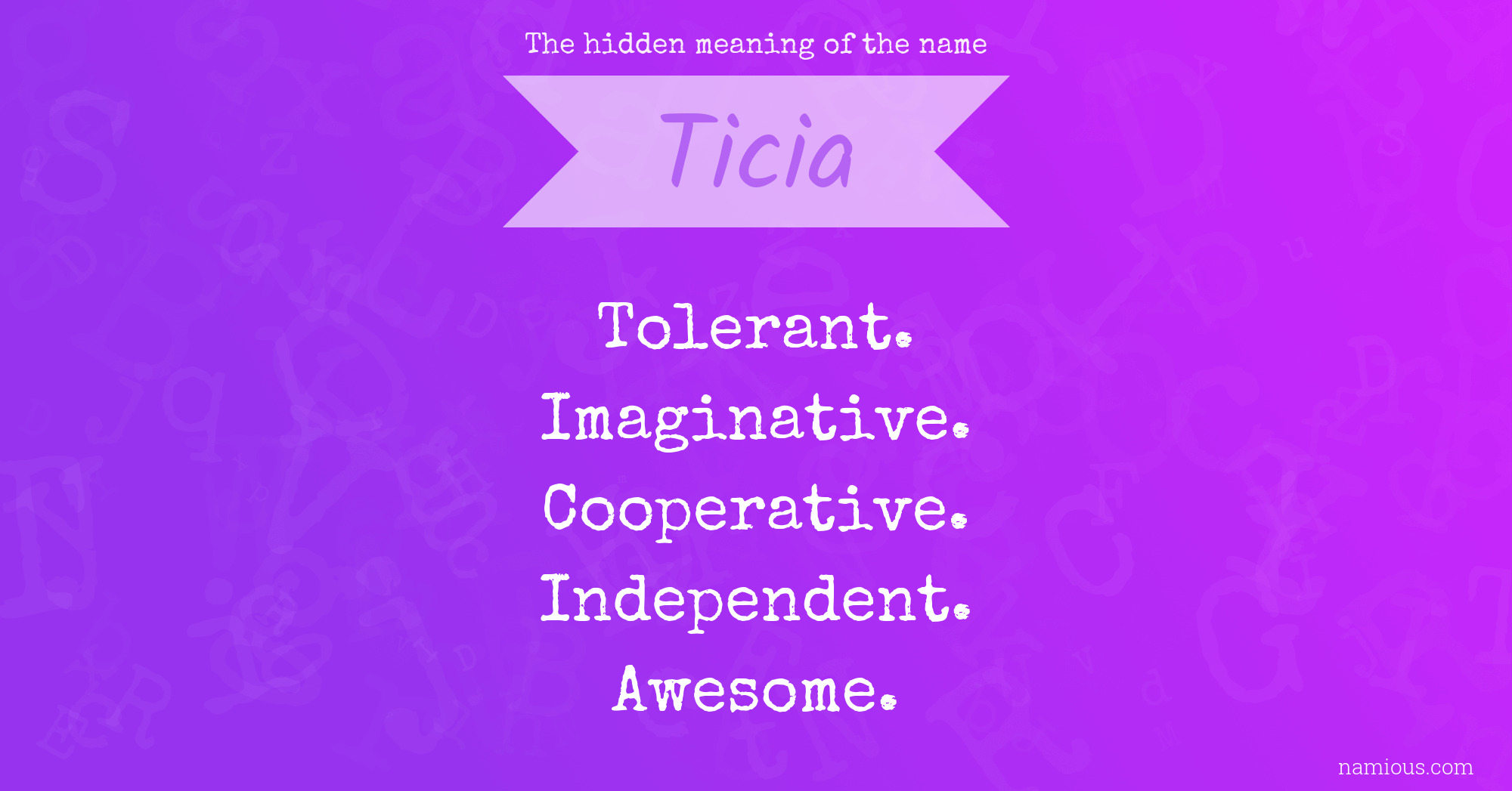 The hidden meaning of the name Ticia