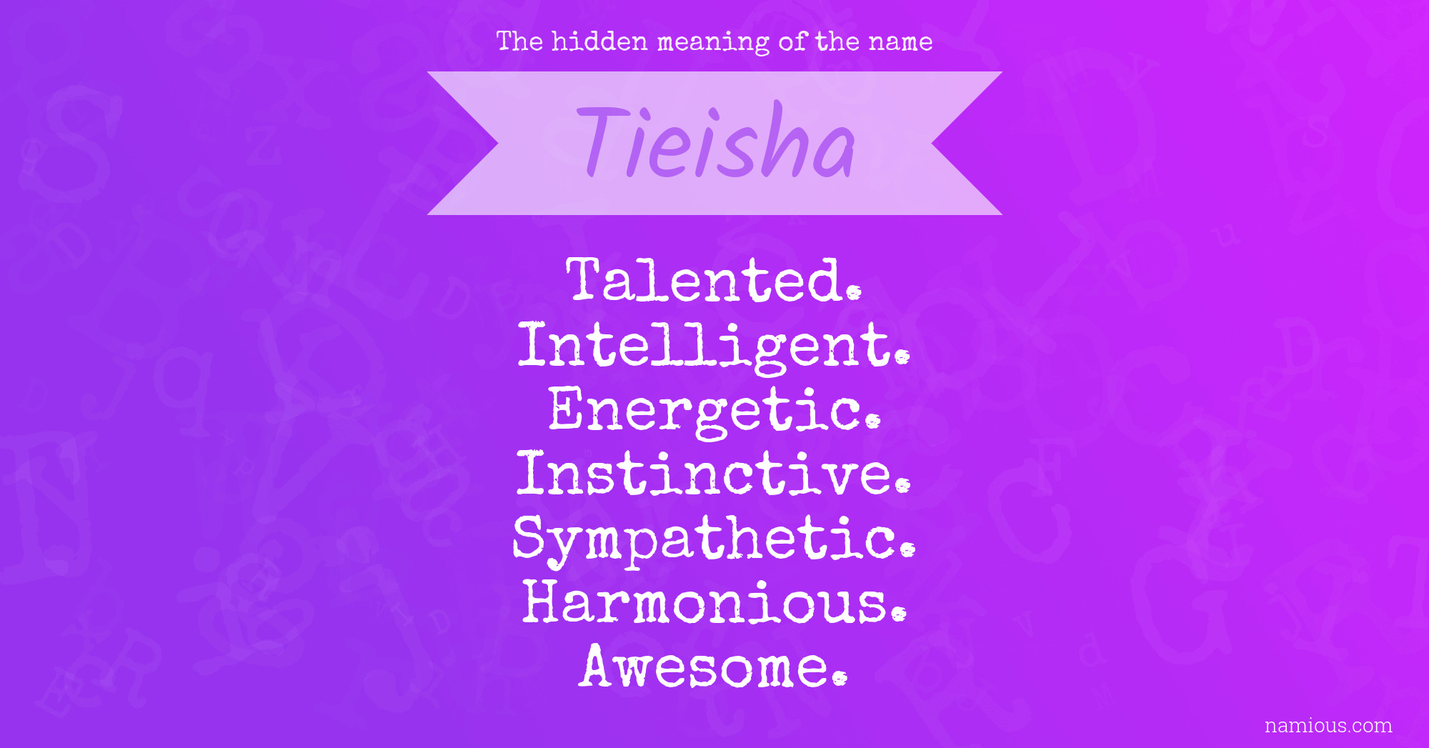 The hidden meaning of the name Tieisha