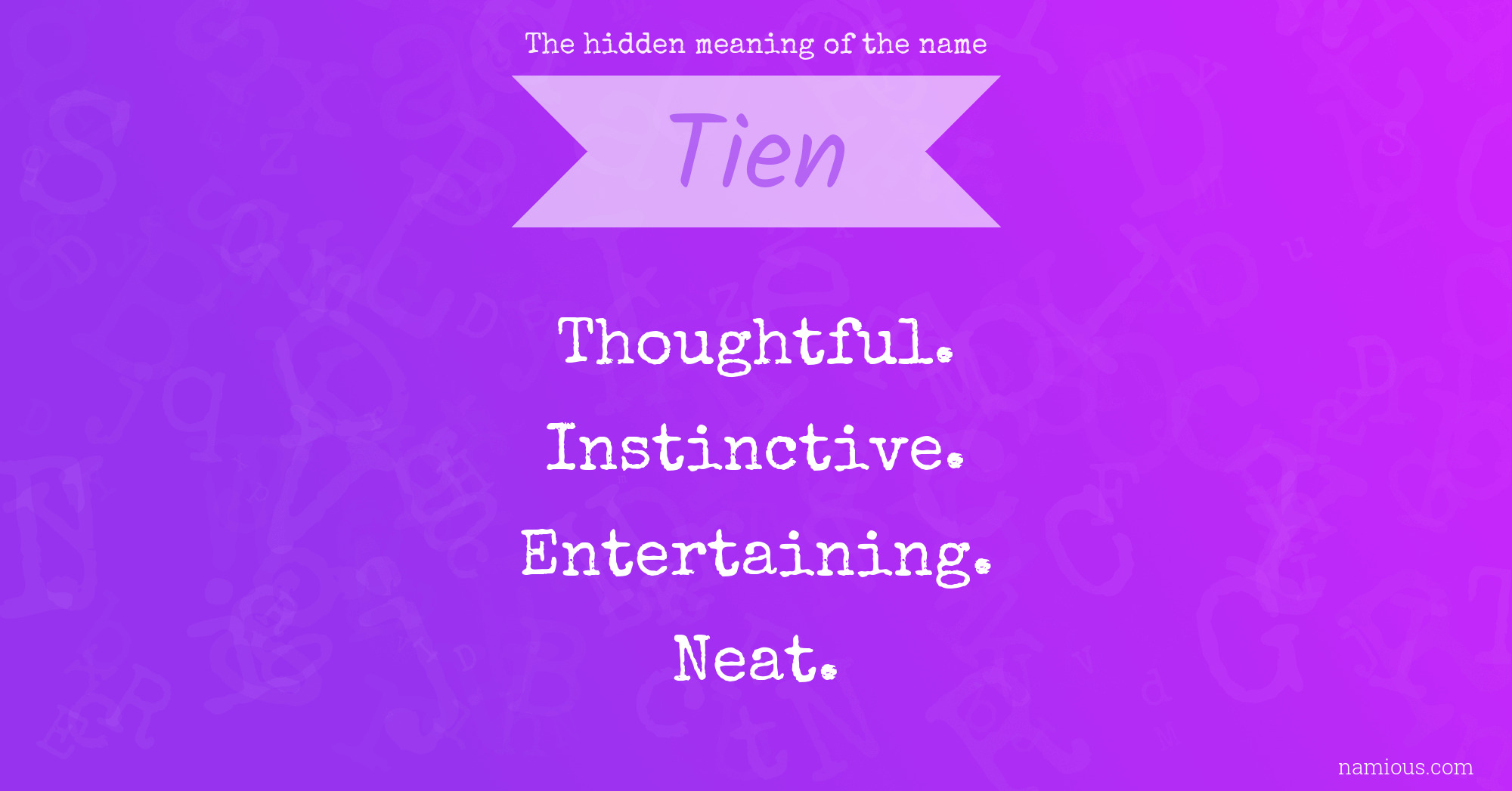 The hidden meaning of the name Tien