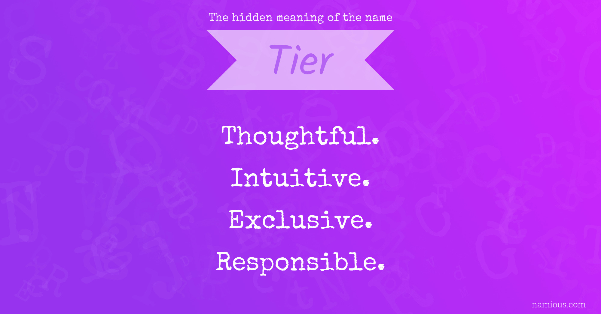 The hidden meaning of the name Tier