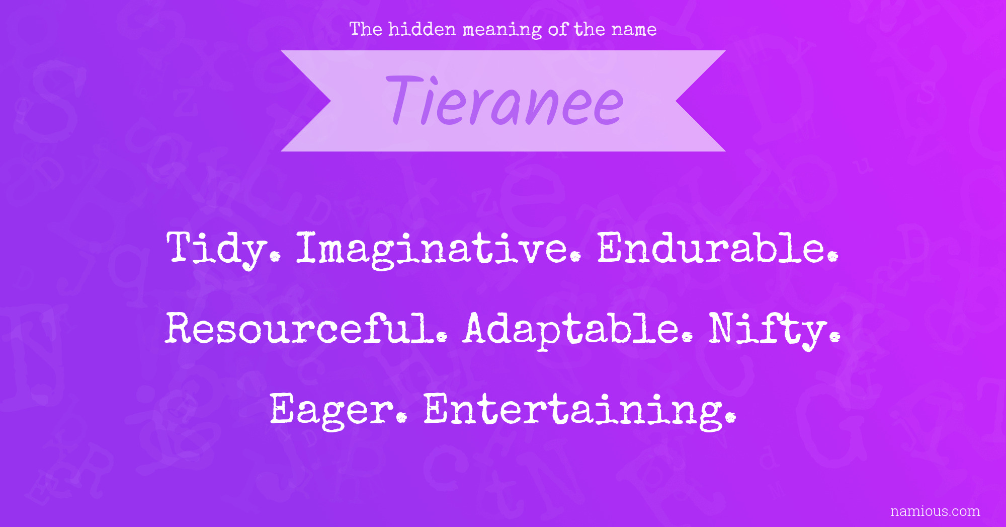 The hidden meaning of the name Tieranee