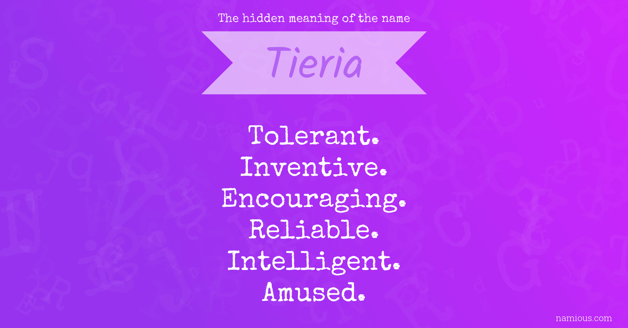 The hidden meaning of the name Tieria