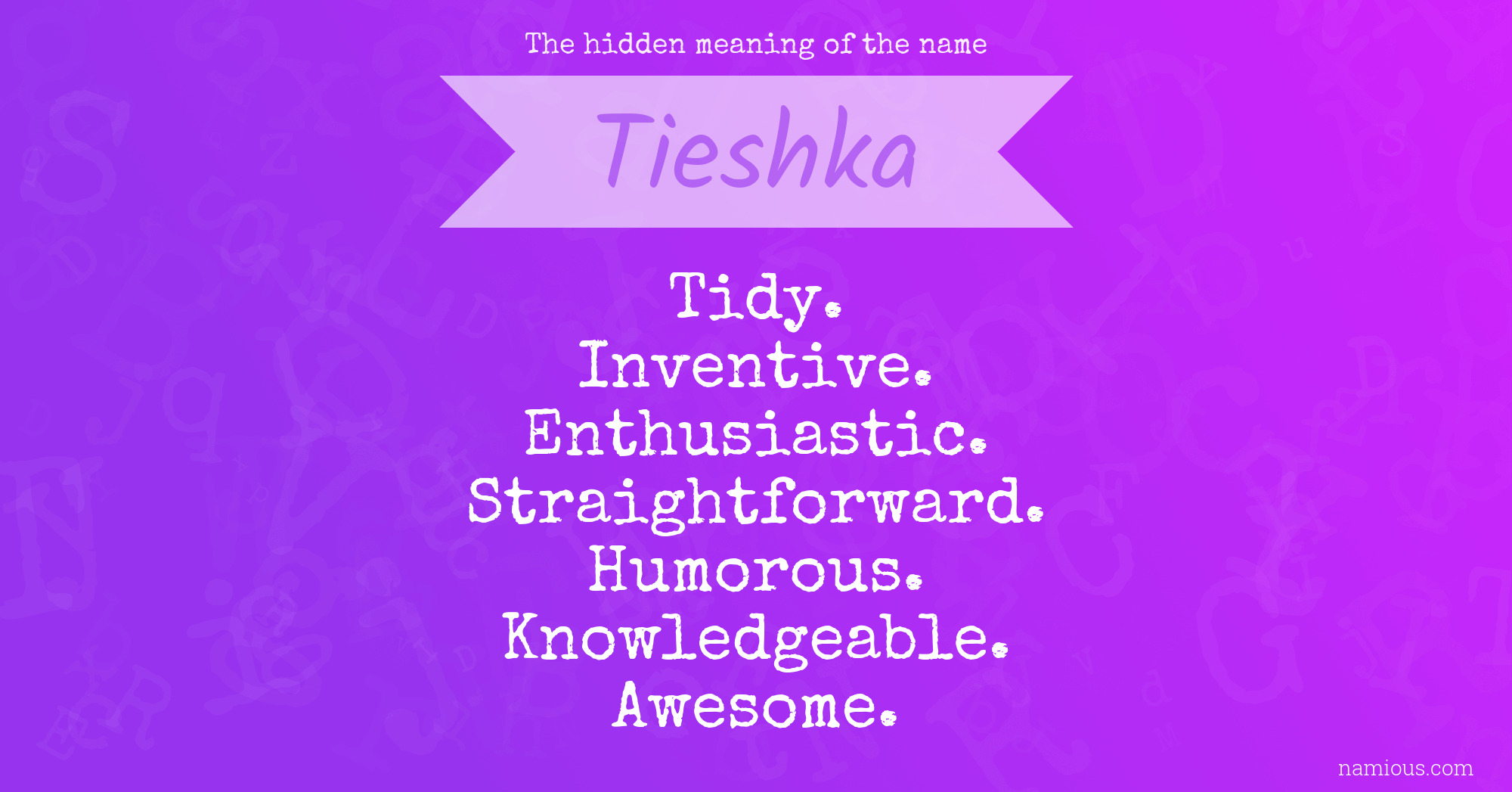 The hidden meaning of the name Tieshka