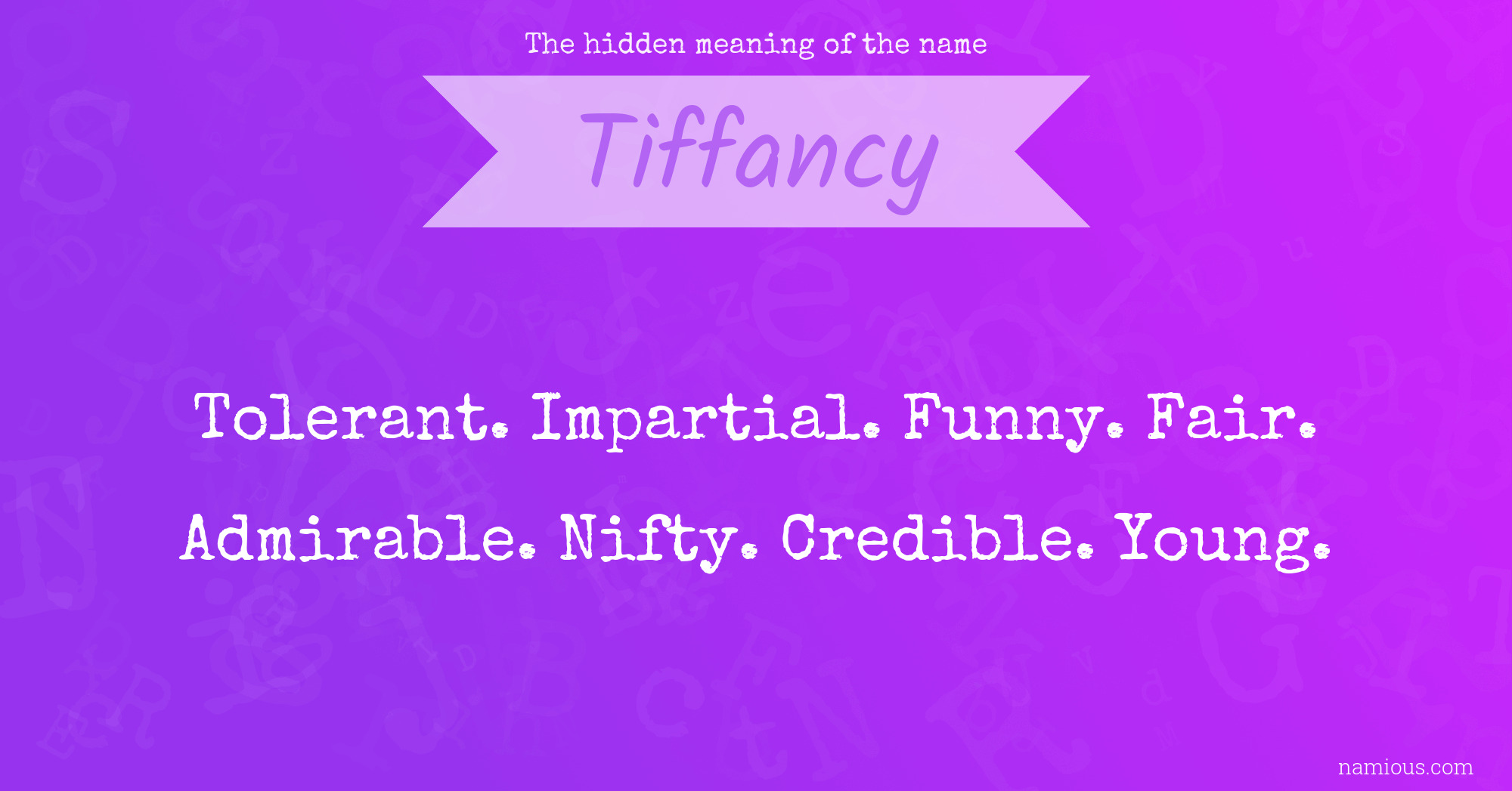 The hidden meaning of the name Tiffancy