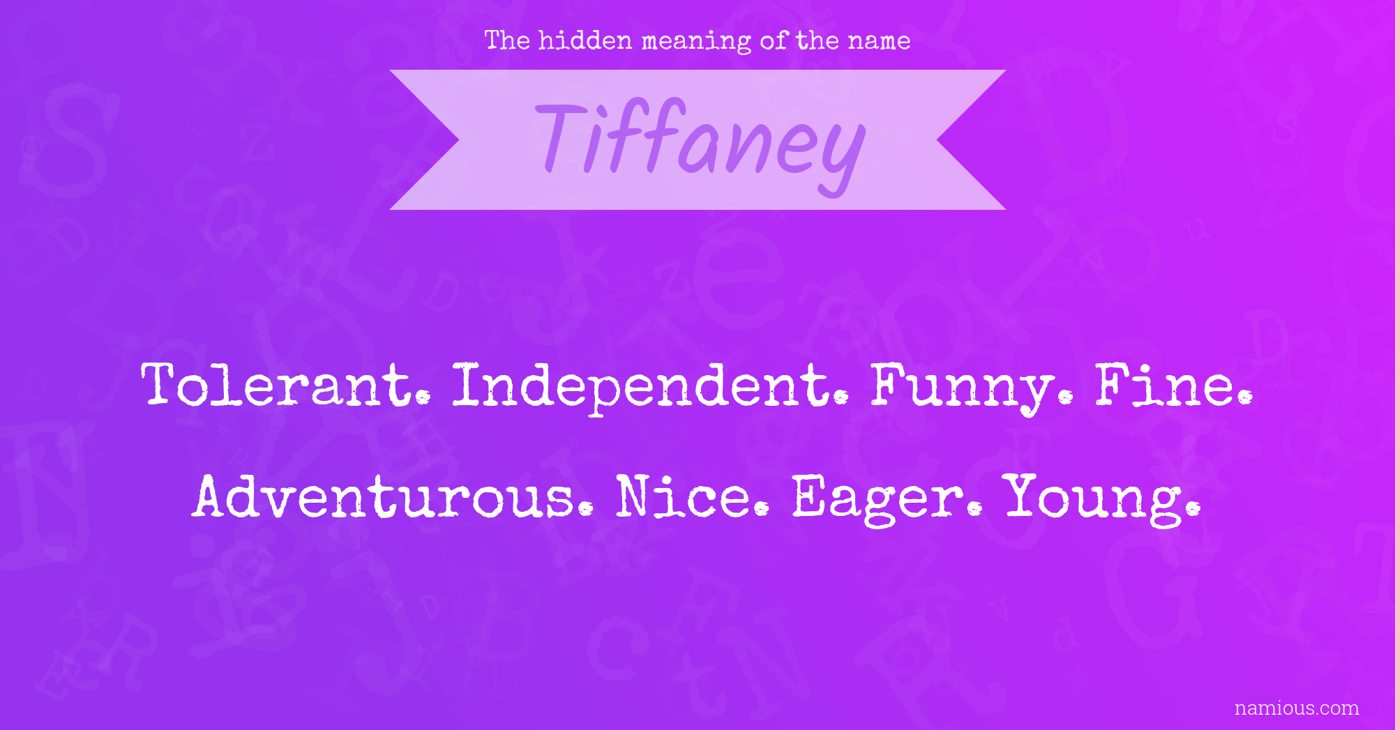 The hidden meaning of the name Tiffaney