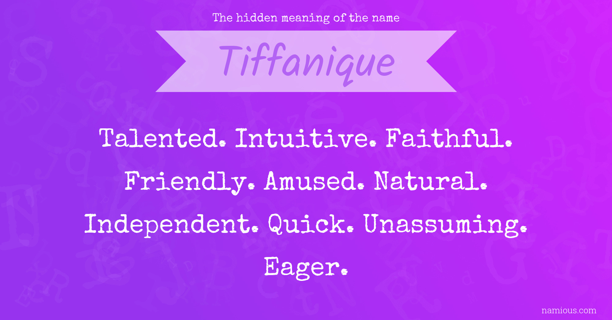 The hidden meaning of the name Tiffanique