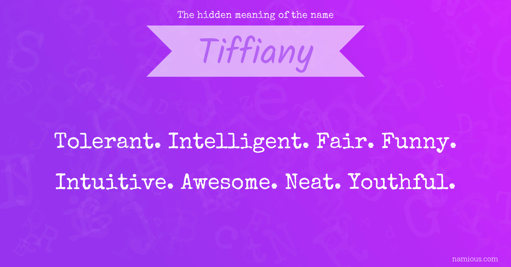 The hidden meaning of the name Tiffiany