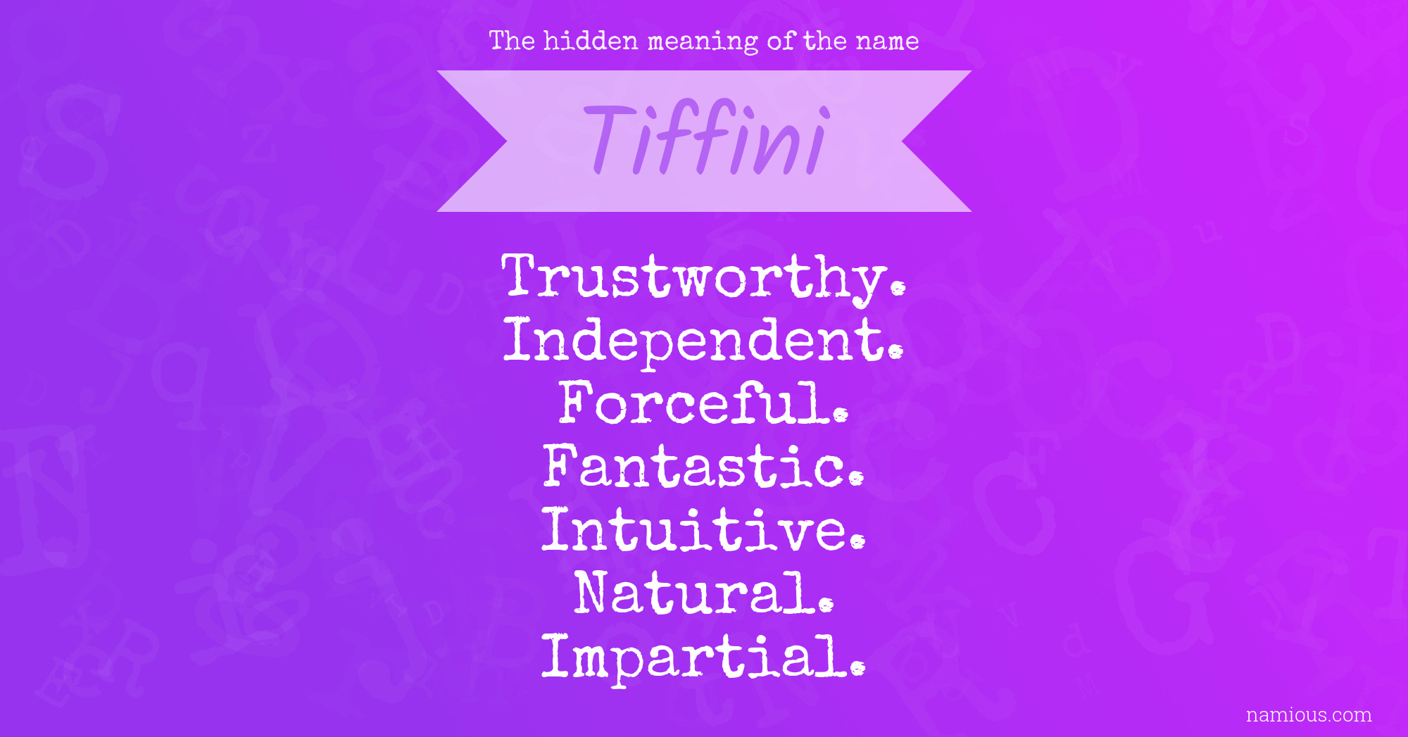 The hidden meaning of the name Tiffini