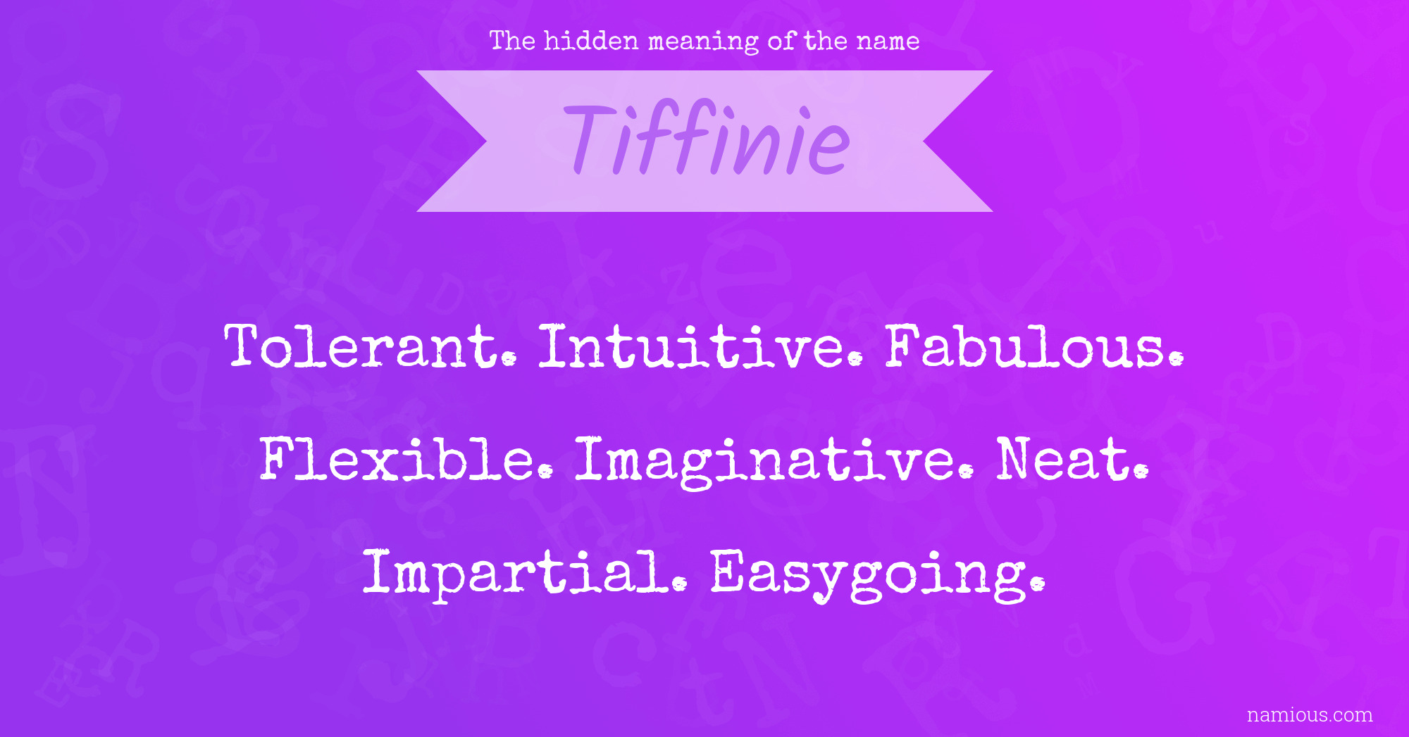 The hidden meaning of the name Tiffinie