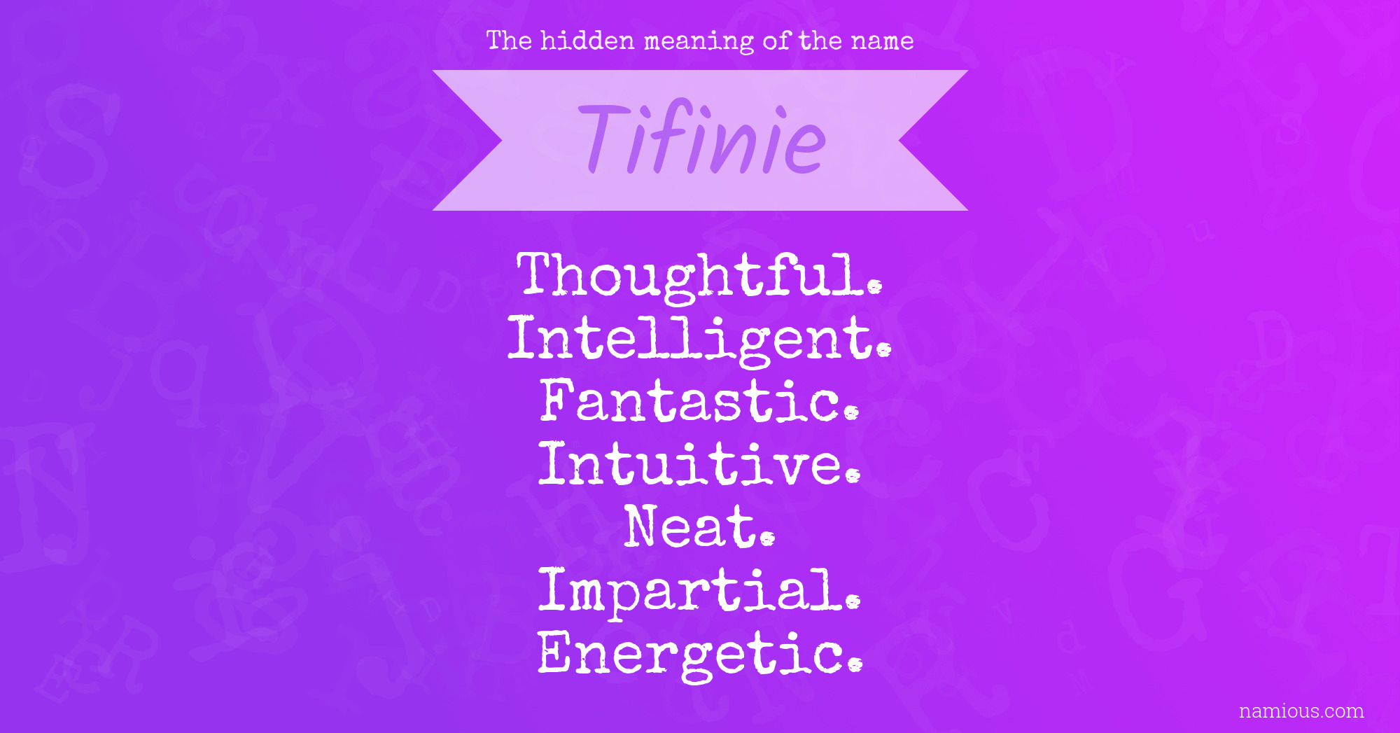 The hidden meaning of the name Tifinie