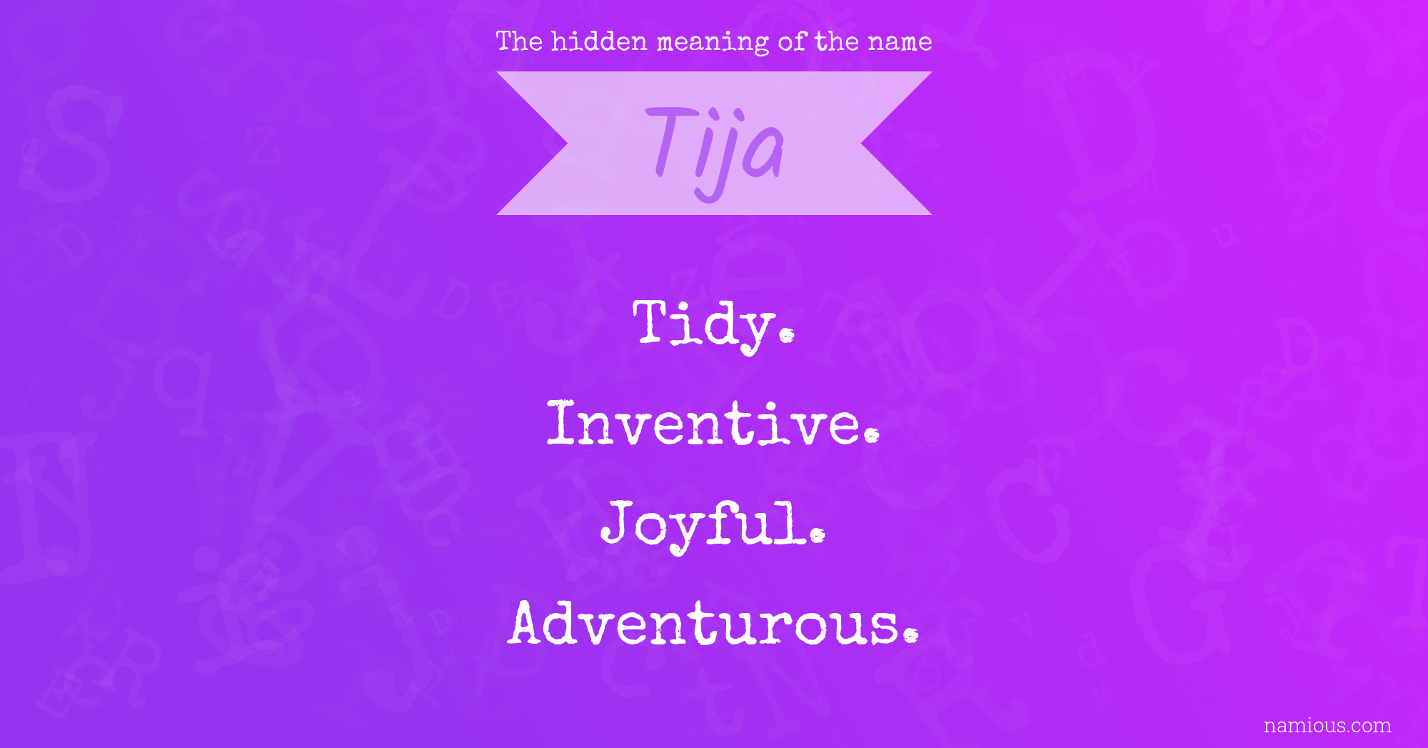 The hidden meaning of the name Tija