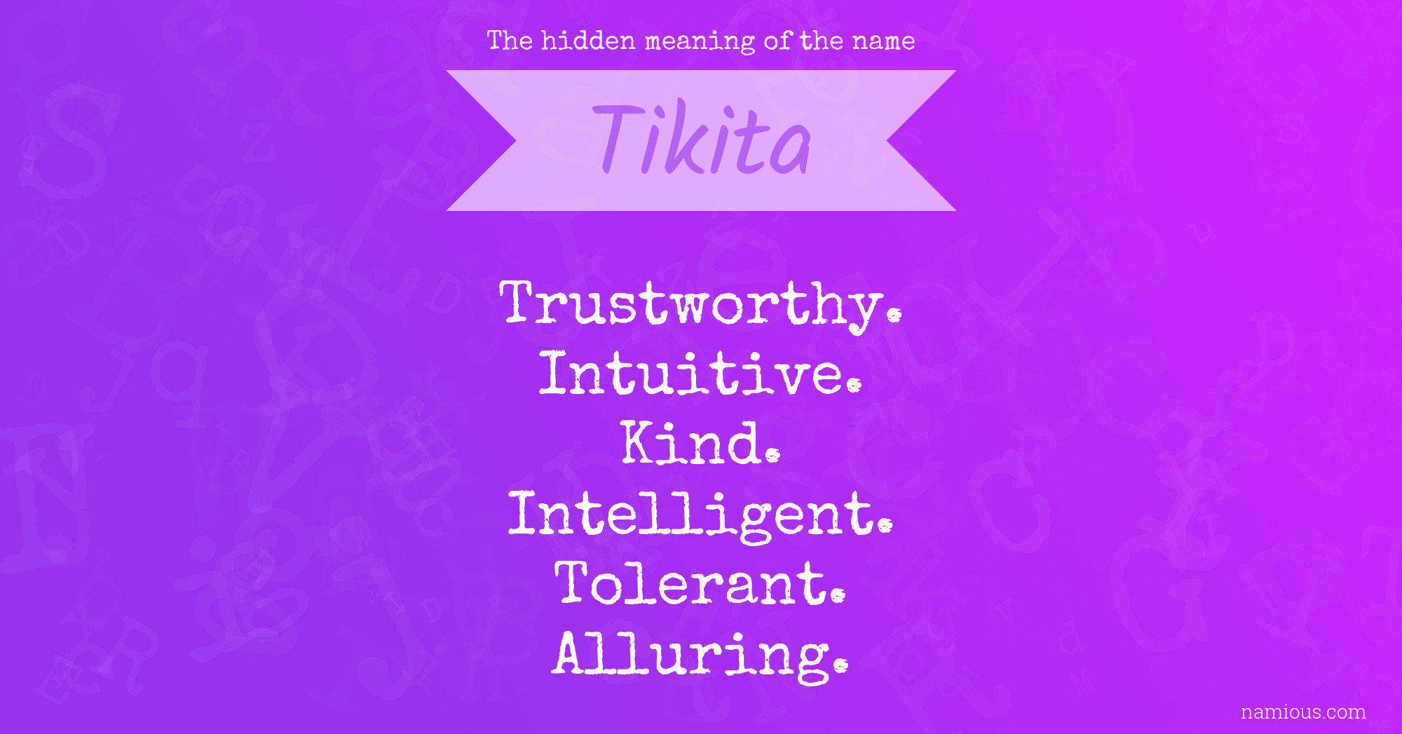 The hidden meaning of the name Tikita