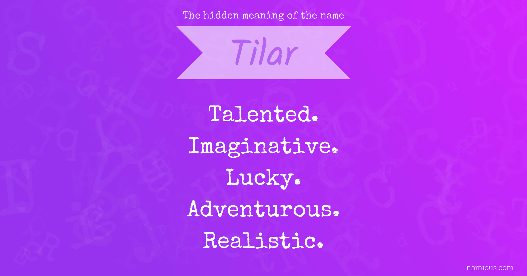 The hidden meaning of the name Tilar