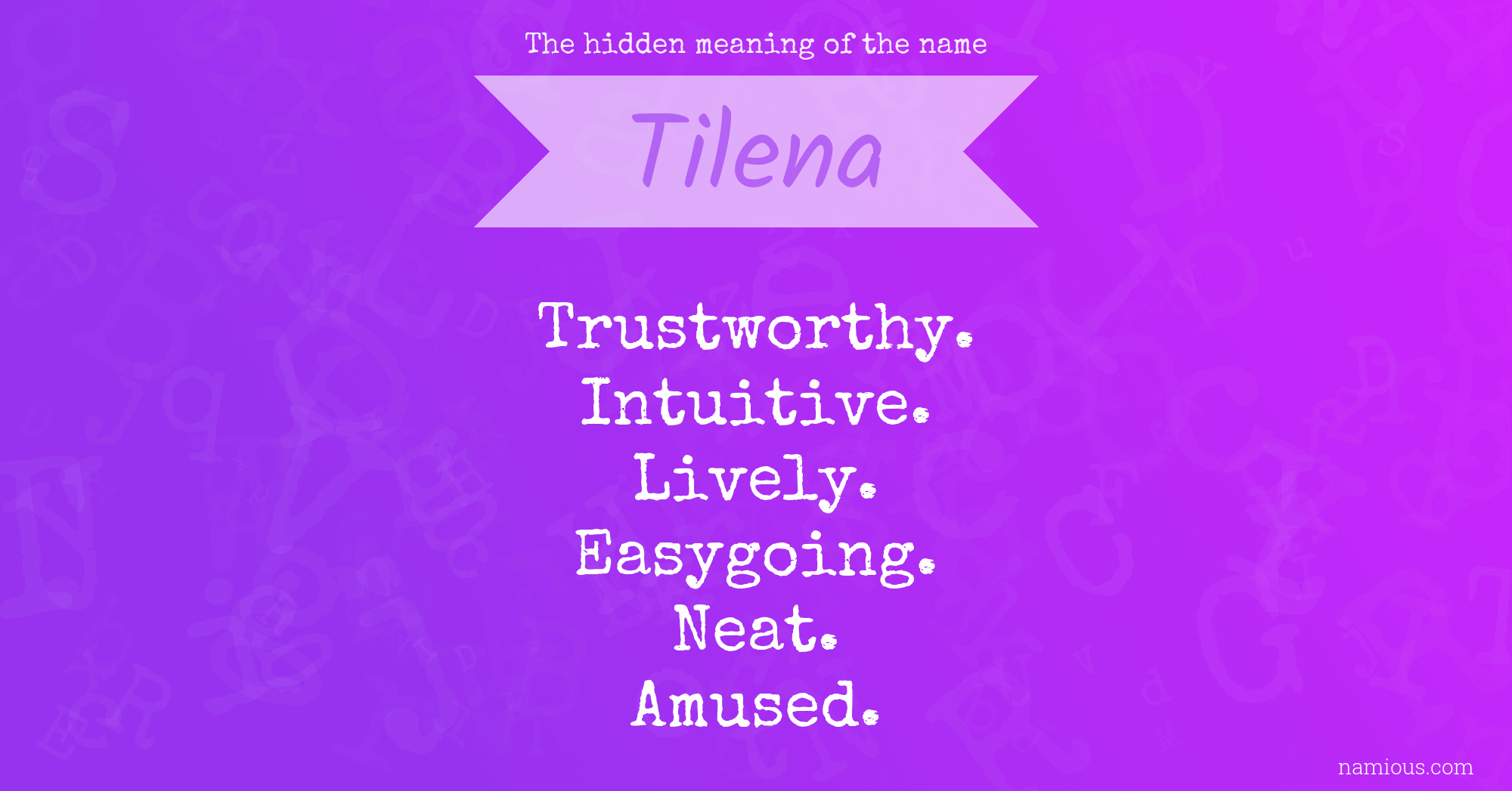 The hidden meaning of the name Tilena