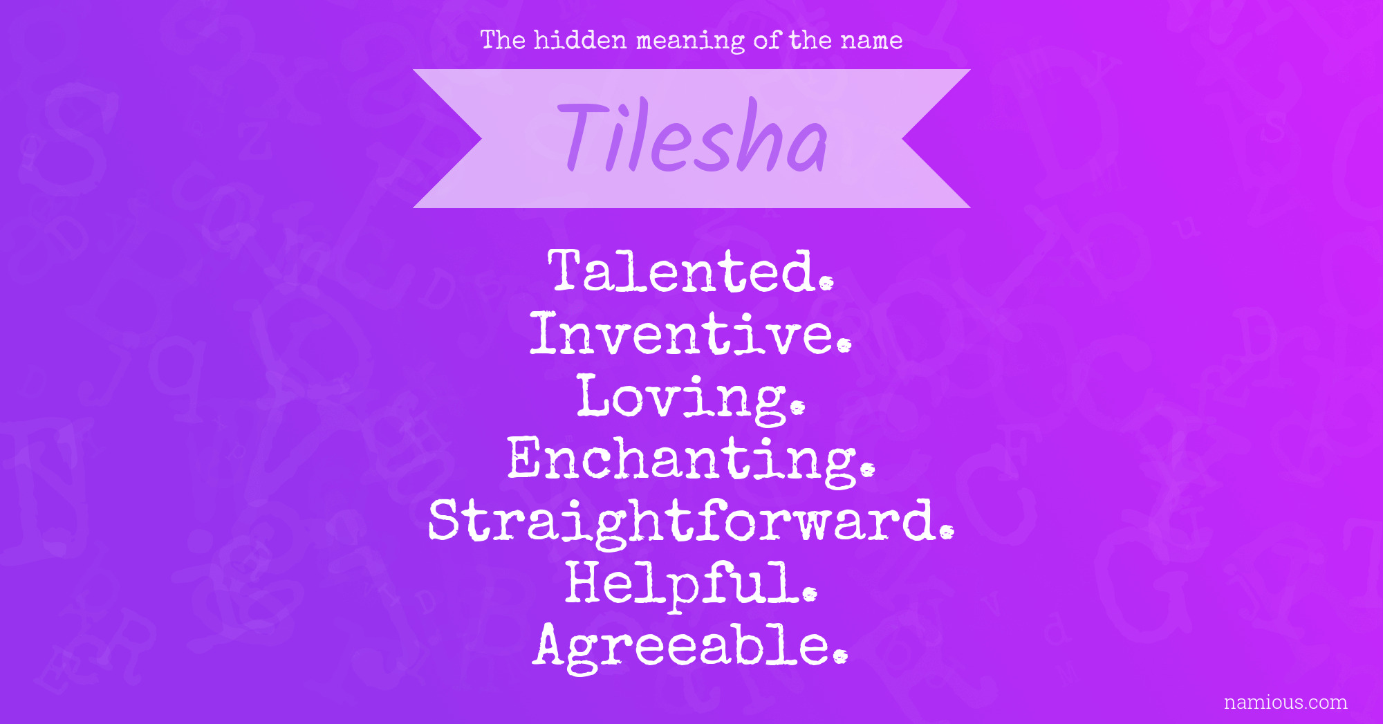 The hidden meaning of the name Tilesha